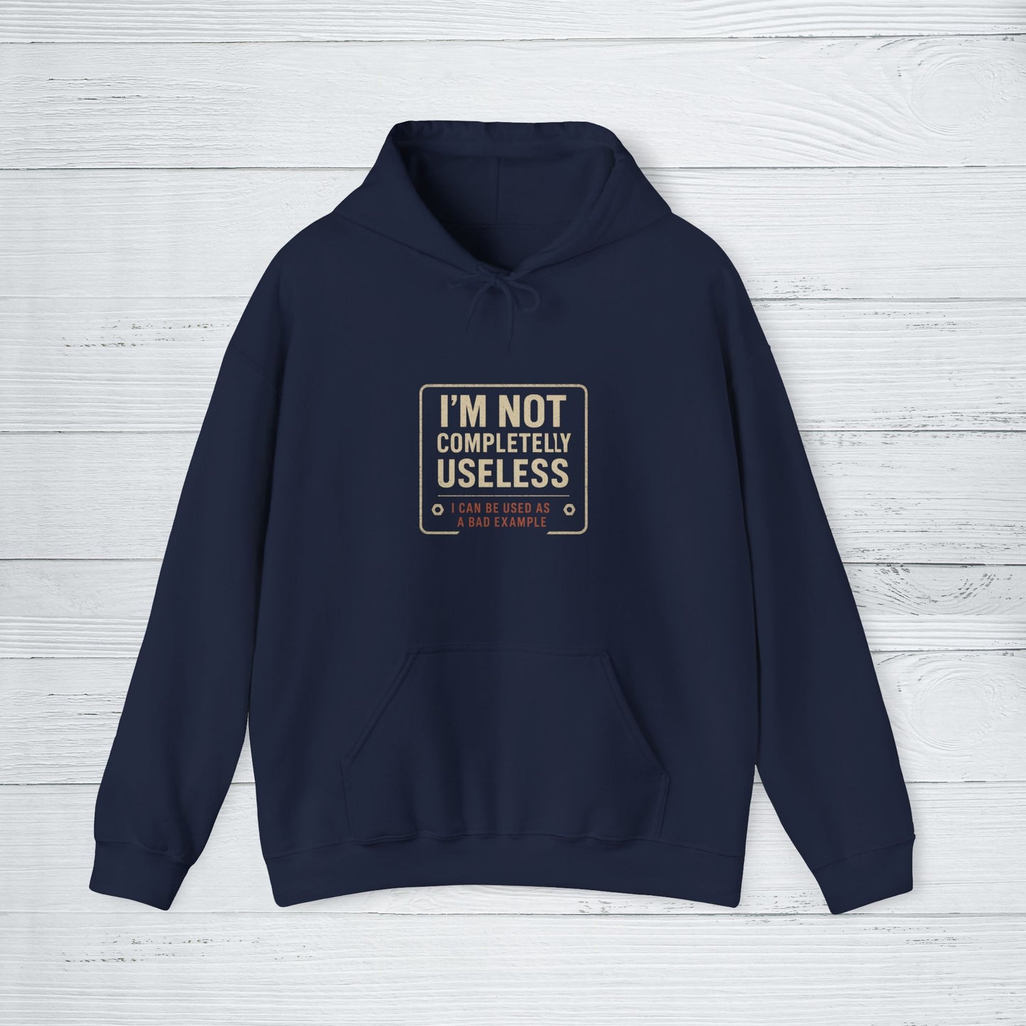 'I’m Not Completely Useless, I Can Be Used As a Bad Example' Hoodie, Funny Motivational Sweater