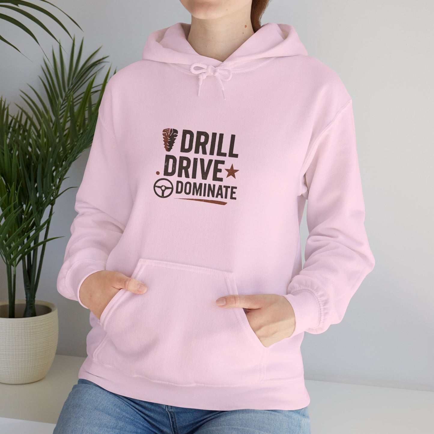 'Drill. Drive. Dominate.' Hoodie, Motivational Sweater
