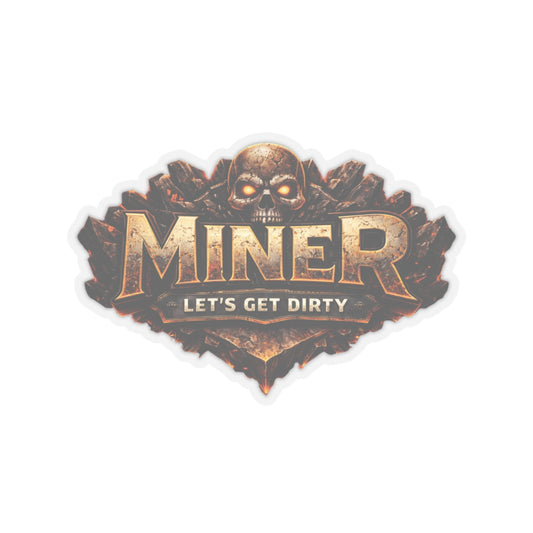 Miner Let’s Get Dirty Sticker, Miner Hardhat Stickers