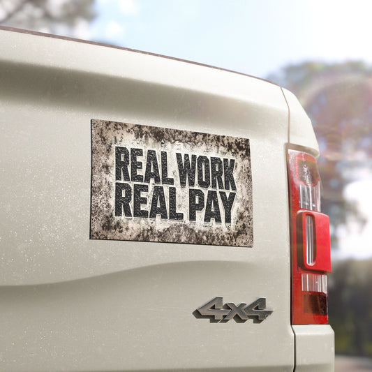 "Real Work Real Pay" Truck Magnet, Trades Real Work Toughneck Magnet