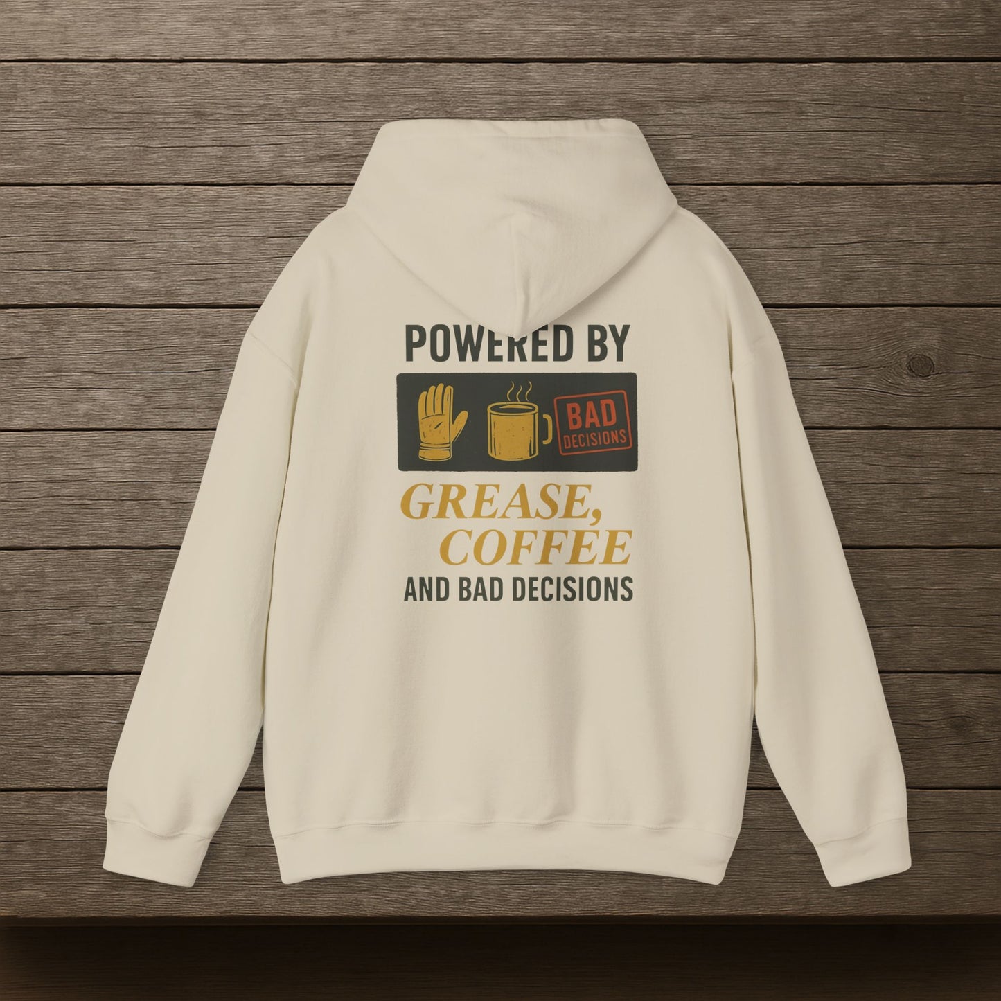 'Powered by Grease, Coffee, and Bad Decisions' Hoodie, Funny Motivational Sweater