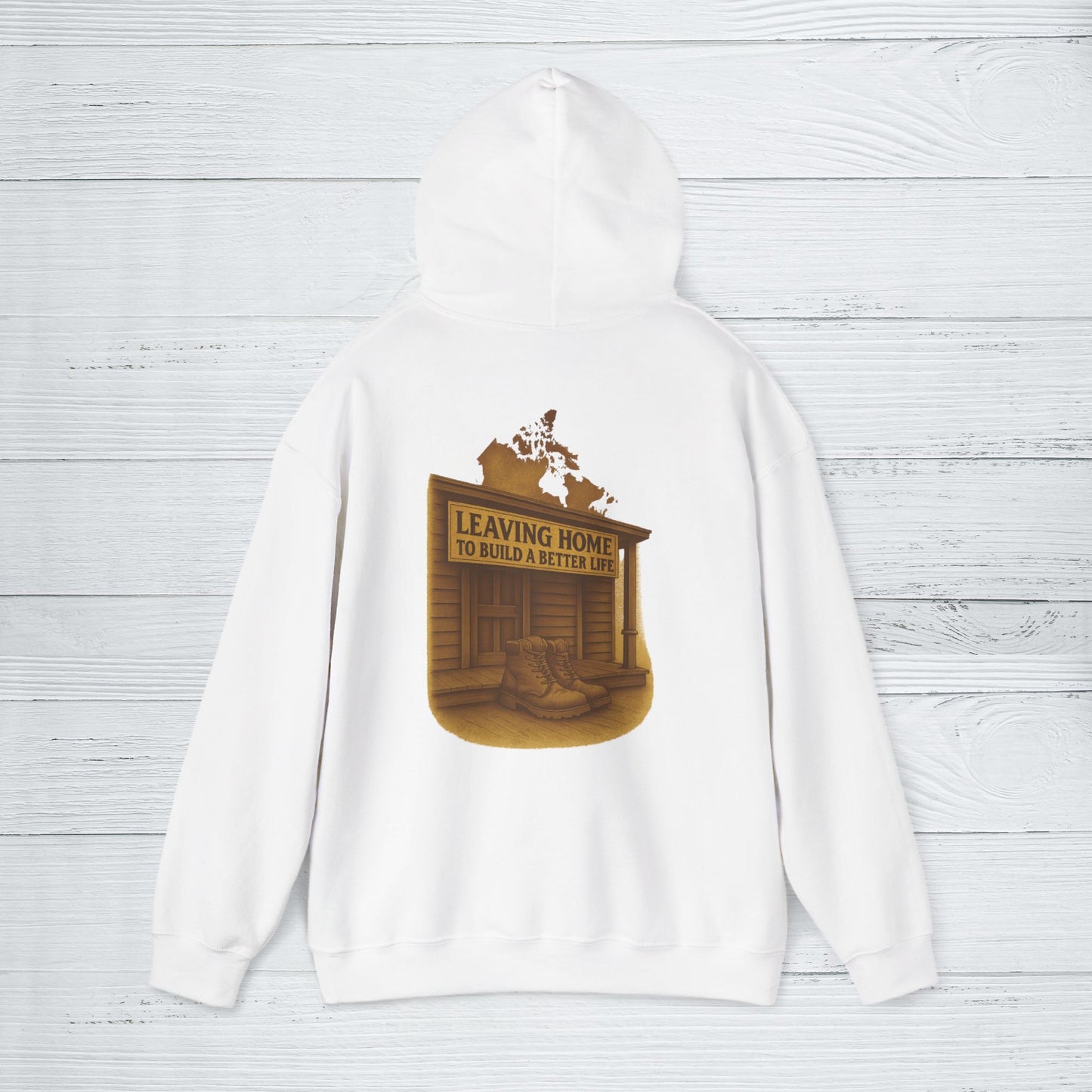 'Leaving Home to Build a Better Life' Hoodie, Motivational Sweater