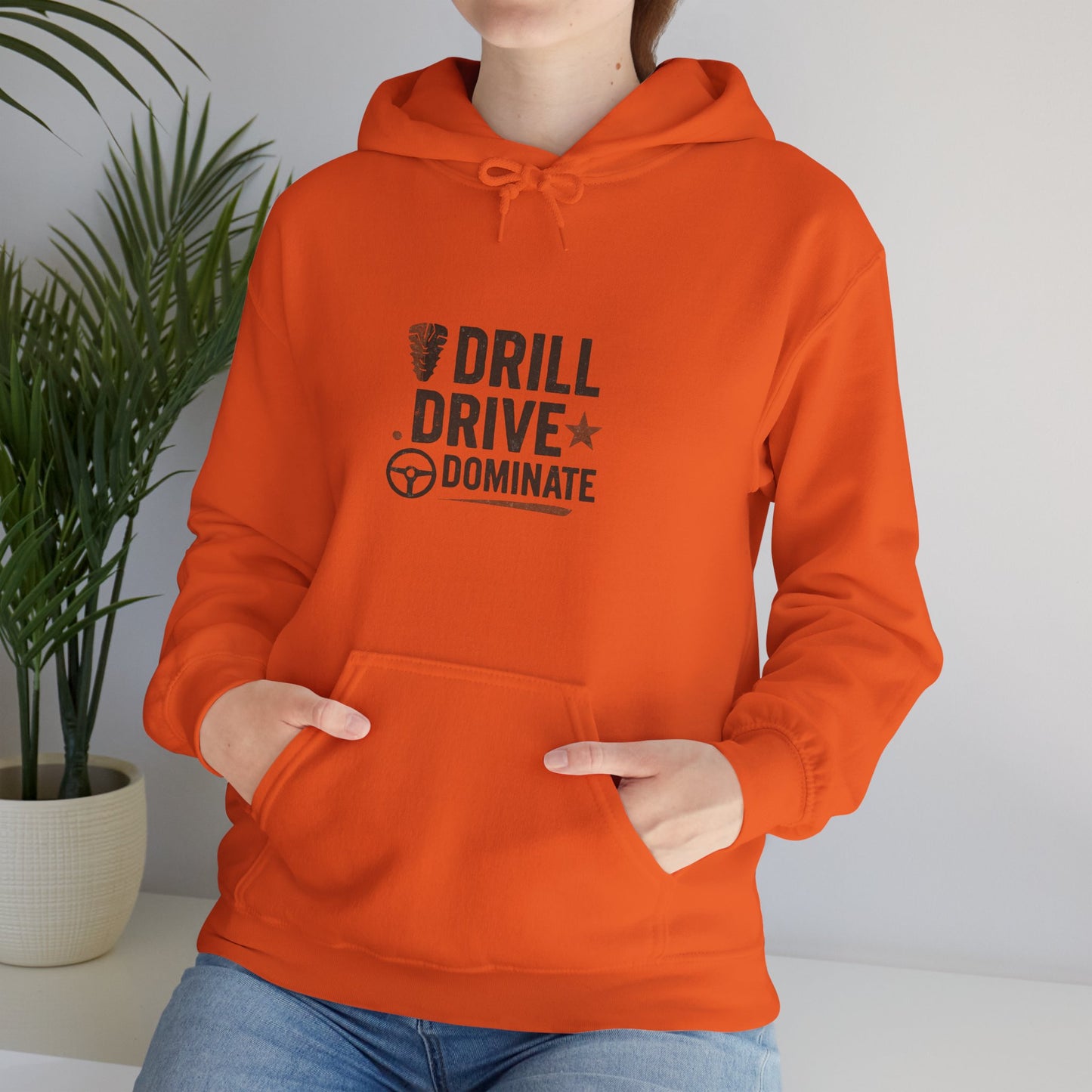'Drill. Drive. Dominate.' Hoodie, Motivational Sweater