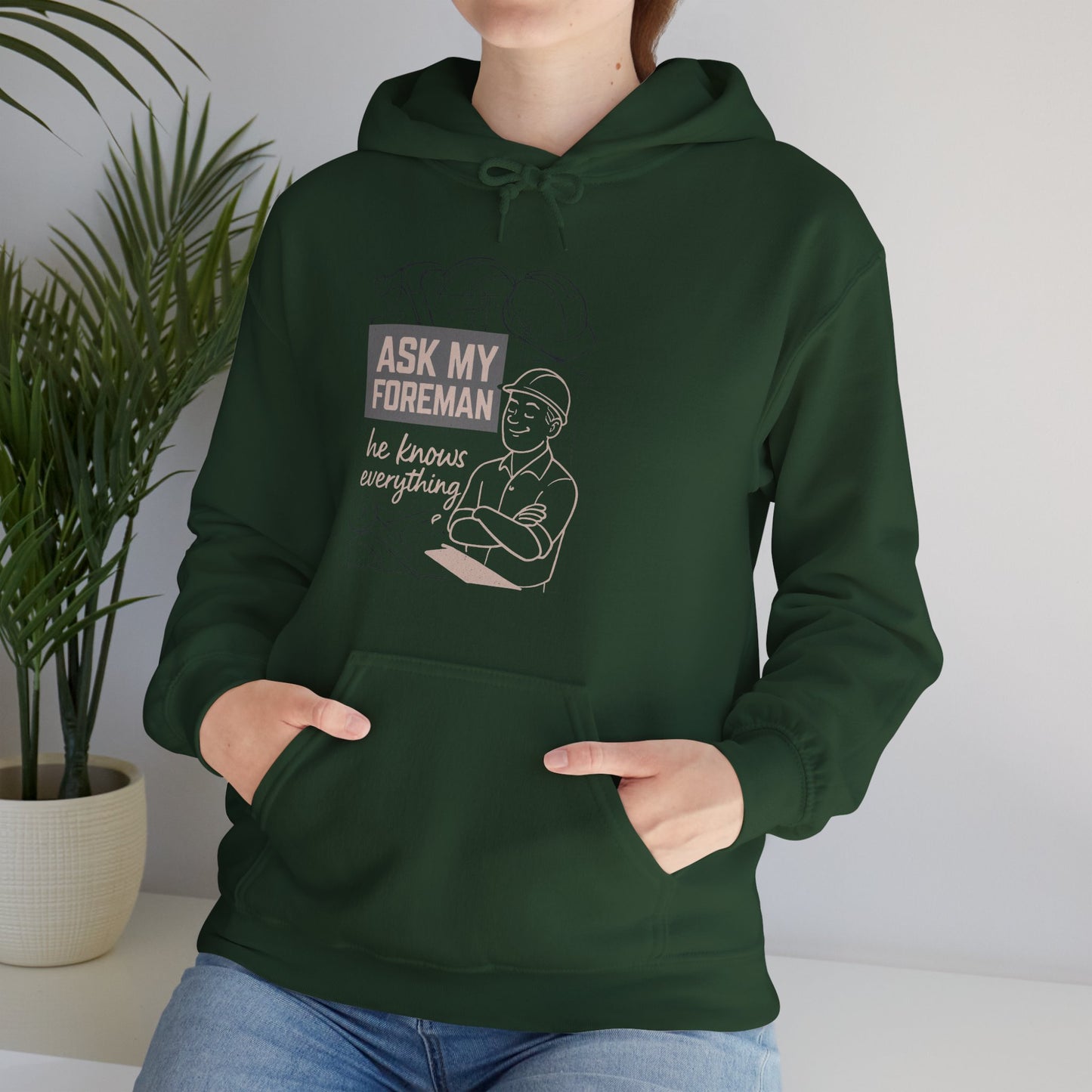 'Ask My Foreman, He Knows Everything' Hoodie, Funny Sweater