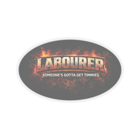 Labourer Someone’s Gotta Get Timmies Sticker, Laborer Hardhat Stickers
