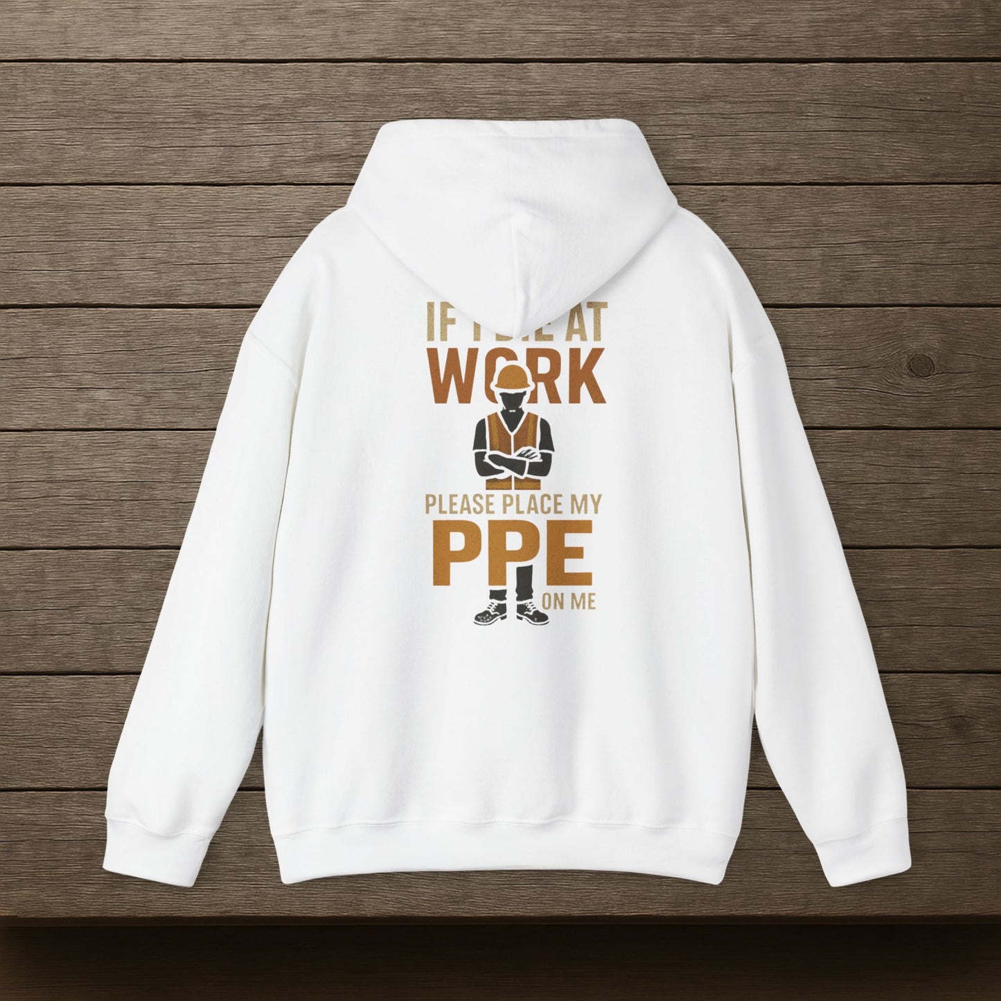 'If I Die at Work Please Place My PPE on Me' Hoodie, Funny Sweater