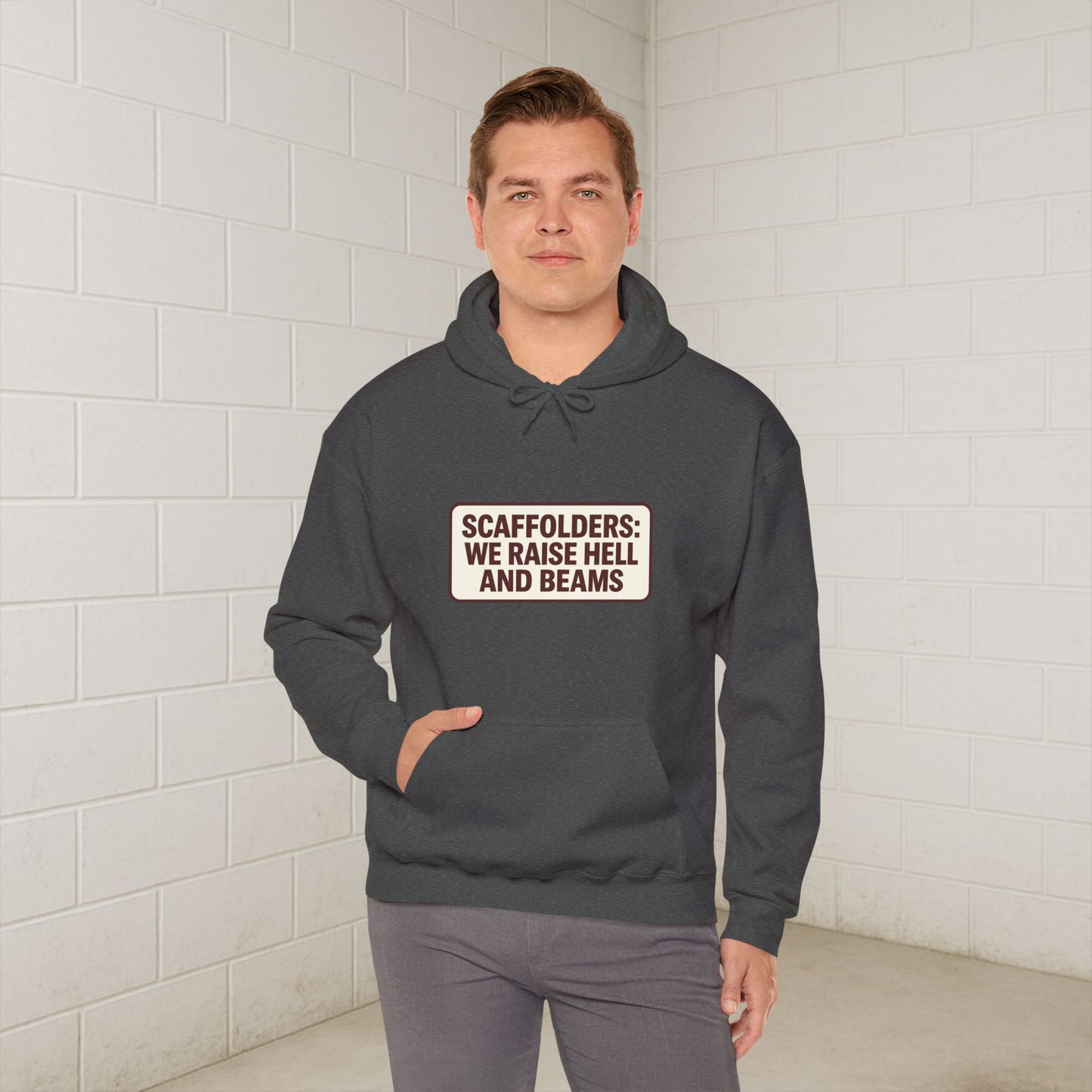 'Scaffolders Raise Hell and Beams' Hoodie, Scaffolder Sweater
