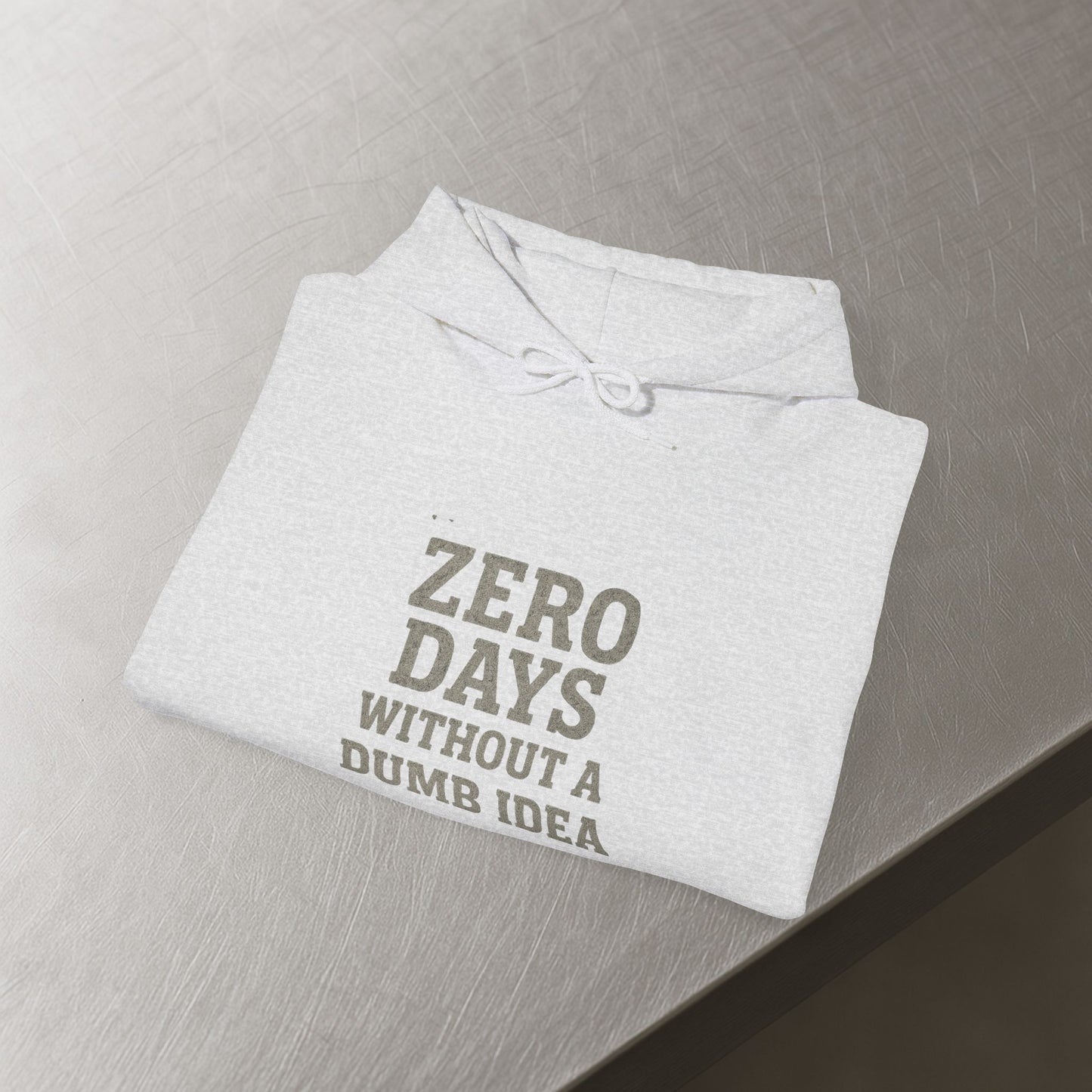 'Zero Days Without a Dumb Idea' Men's Hoodie, Funny Sweater