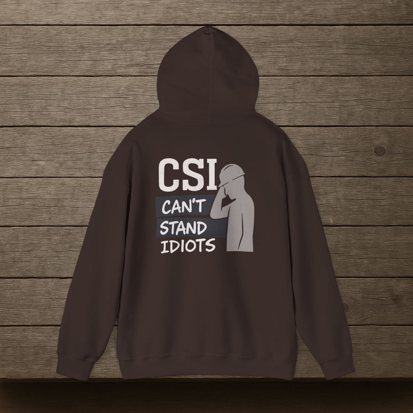 'CSI: Can’t Stand Idiots' Hoodie, Motivational Sweater