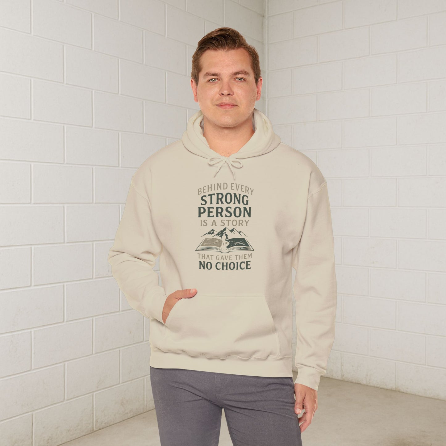'Behind Every Strong Person Is a Story That Gave Them No Choice' Men's Hoodie, Motivational Workout Sweater