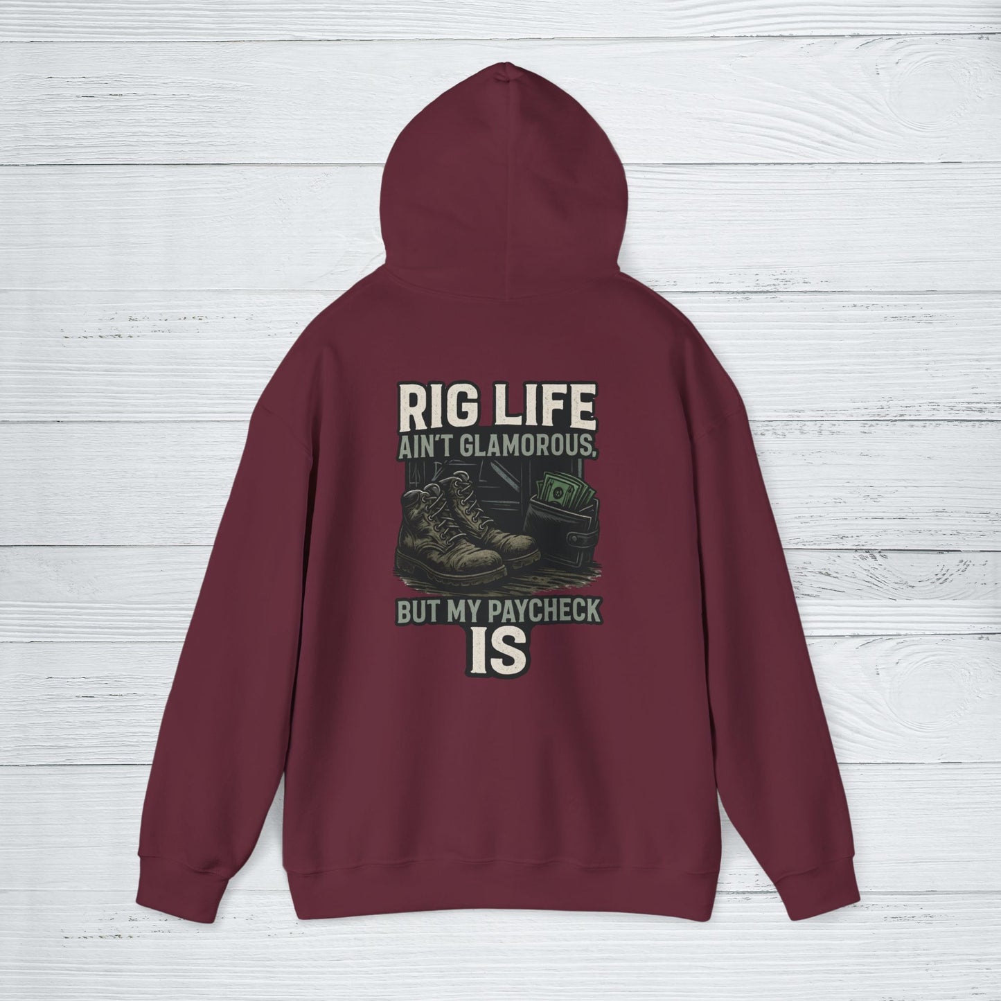 'Rig Life Ain’t Glamorous, But My Paycheck Is' Hoodie, Funny Motivational Sweater
