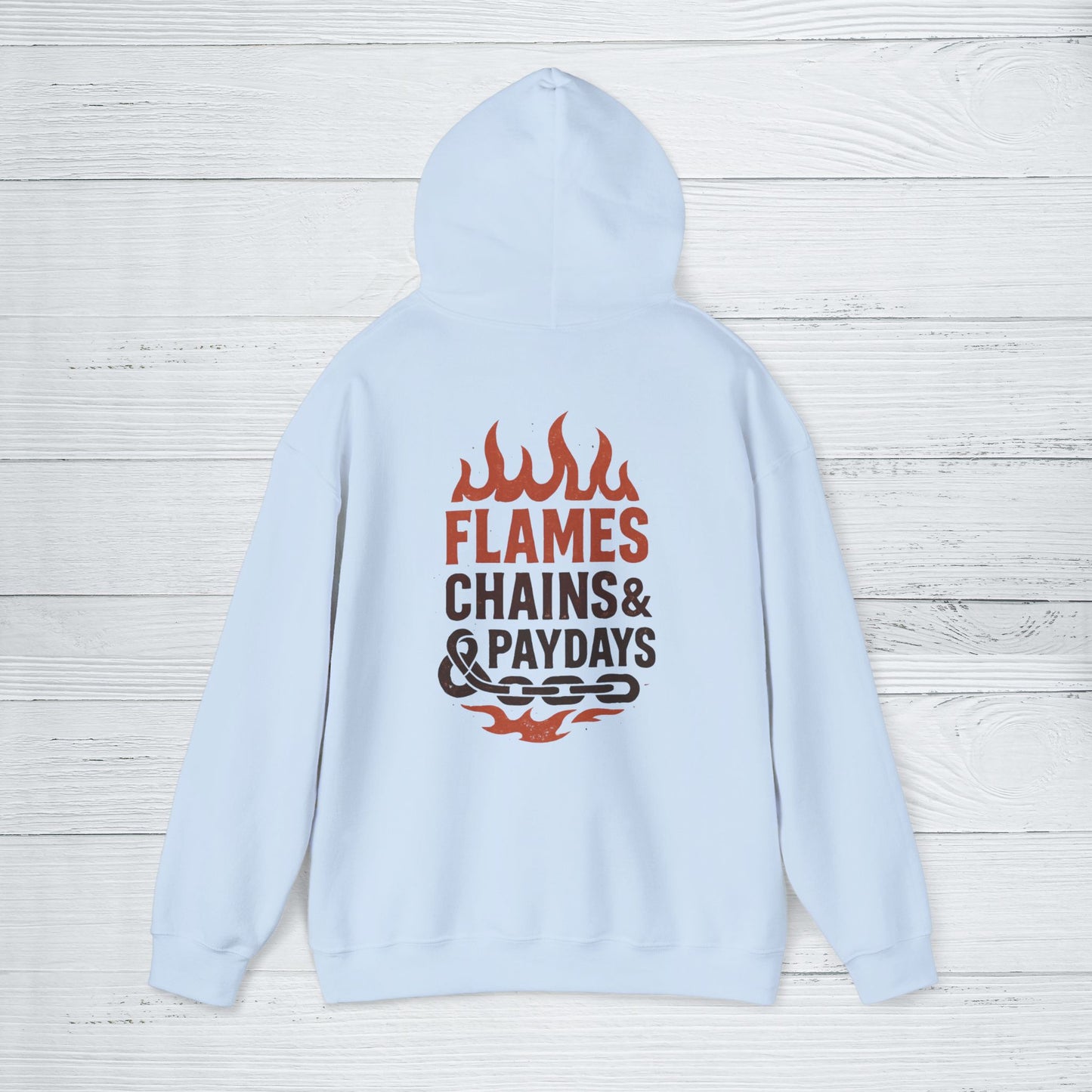 'Flames, Chains & Paydays' Hoodie, Motivational Sweater