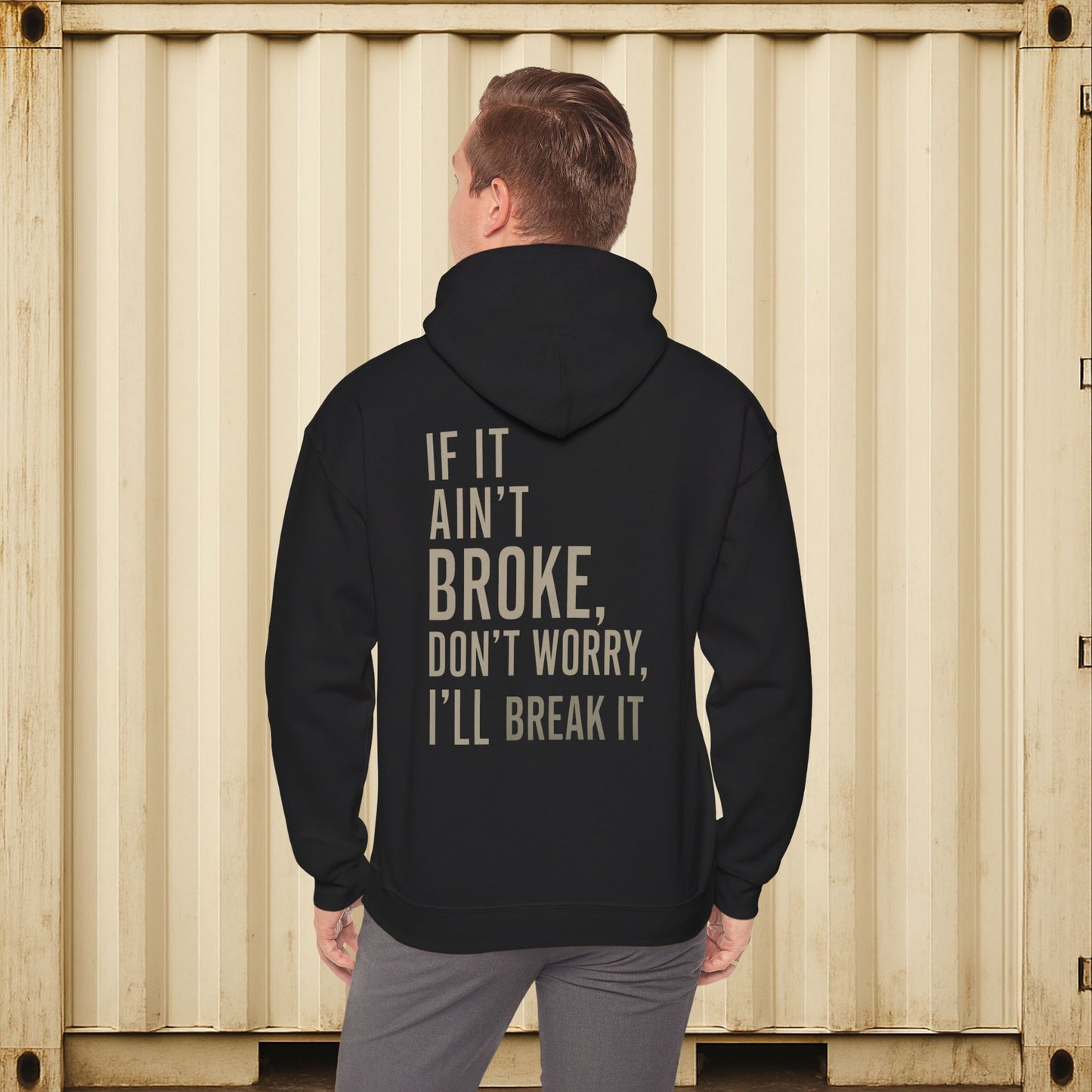 'If It Ain’t Broke, I’ll Break It' Hoodie, Funny motivational Sweater