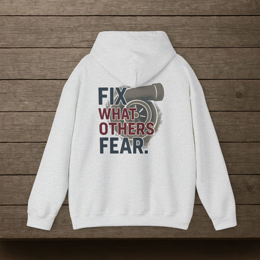 “Fix What Others Fear” Hoodie, Heavy Duty Mechanic Sweater