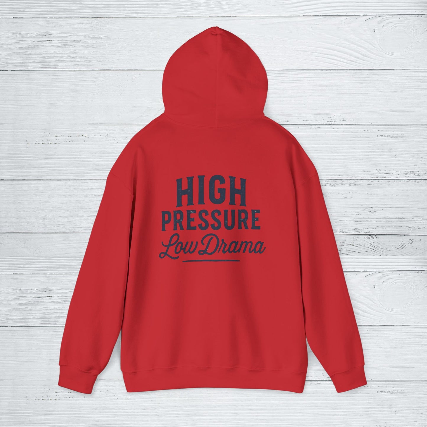 'High Pressure, Low Drama' Men's Hoodie, Motivational Sweater