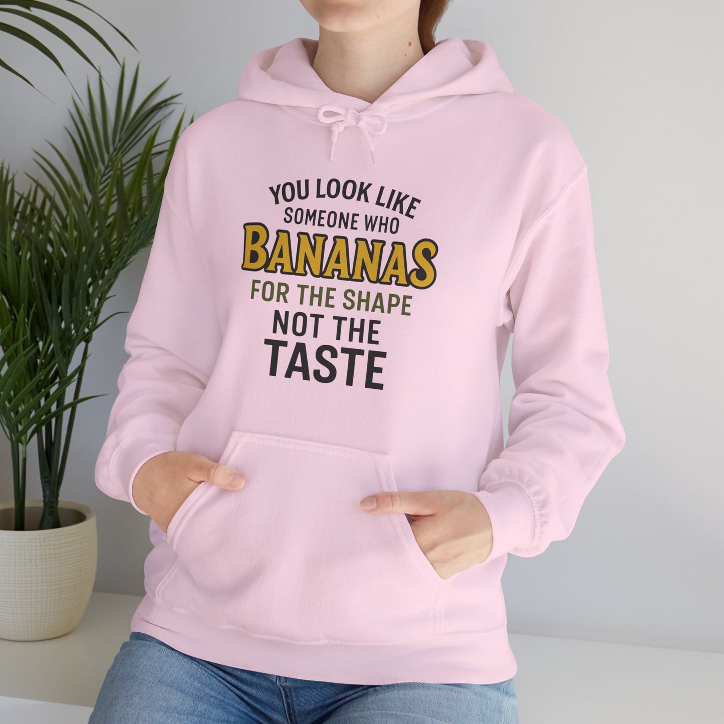 'You Look Like Someone Who Bananas for the Shape Not the Taste' Hoodie, Funny Sweater