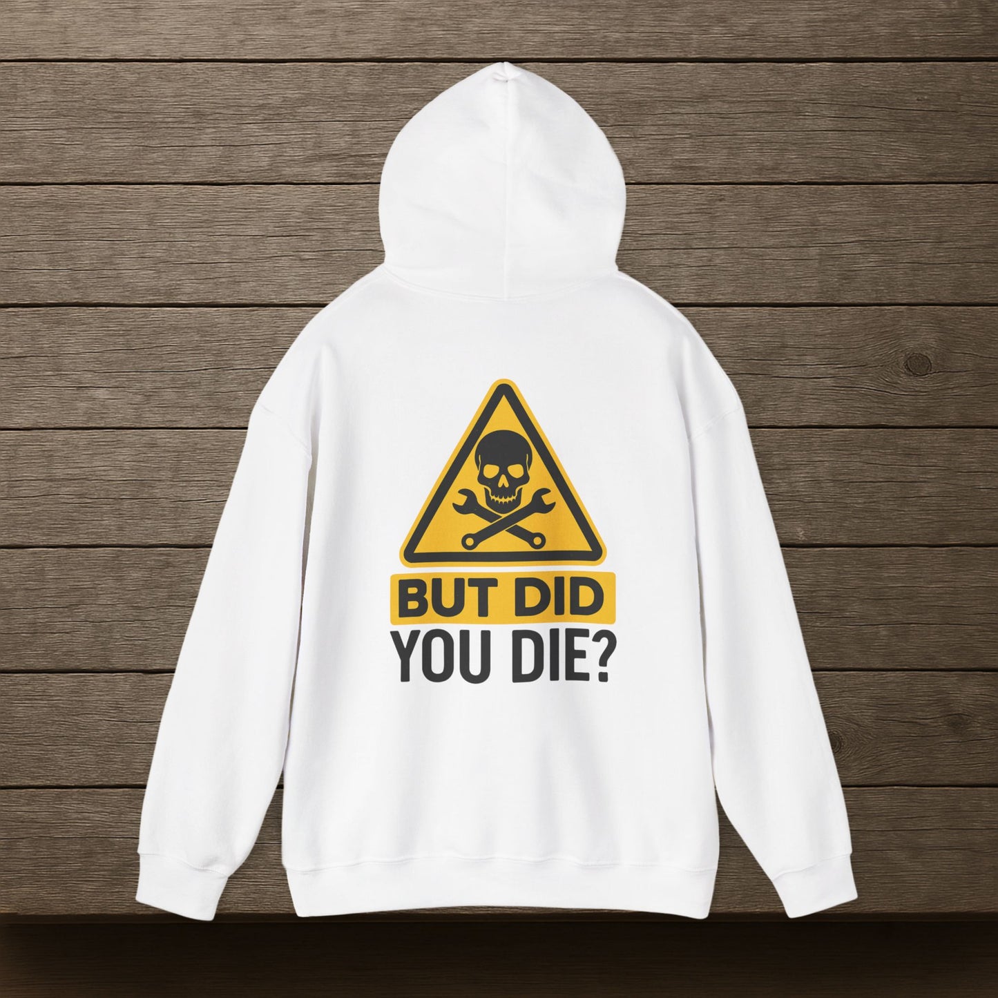 'But Did You Die' Hoodie, Motivational Sweater