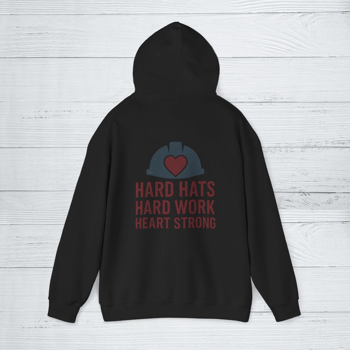 'Hard Hats, Hard Work, Heart Strong' Hoodie, Motivational Sweater