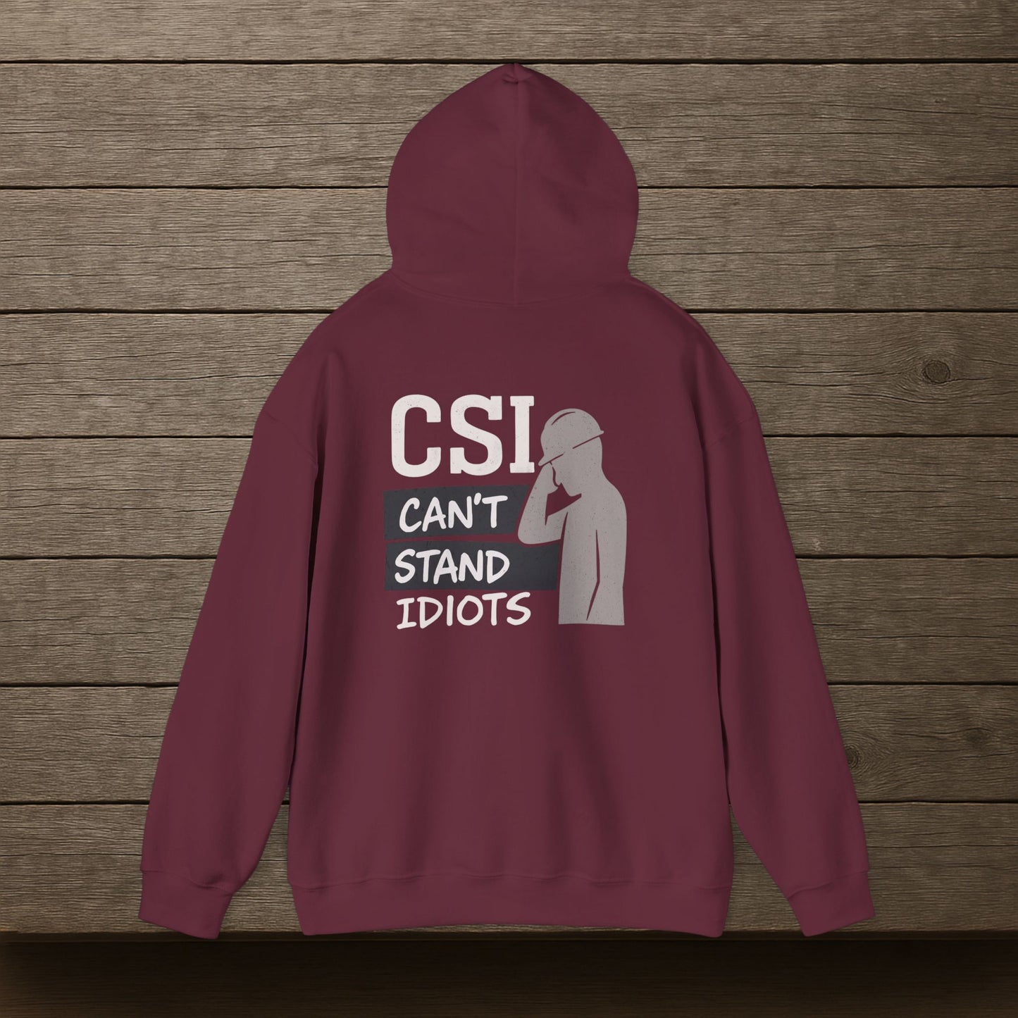 'CSI: Can’t Stand Idiots' Hoodie, Motivational Sweater
