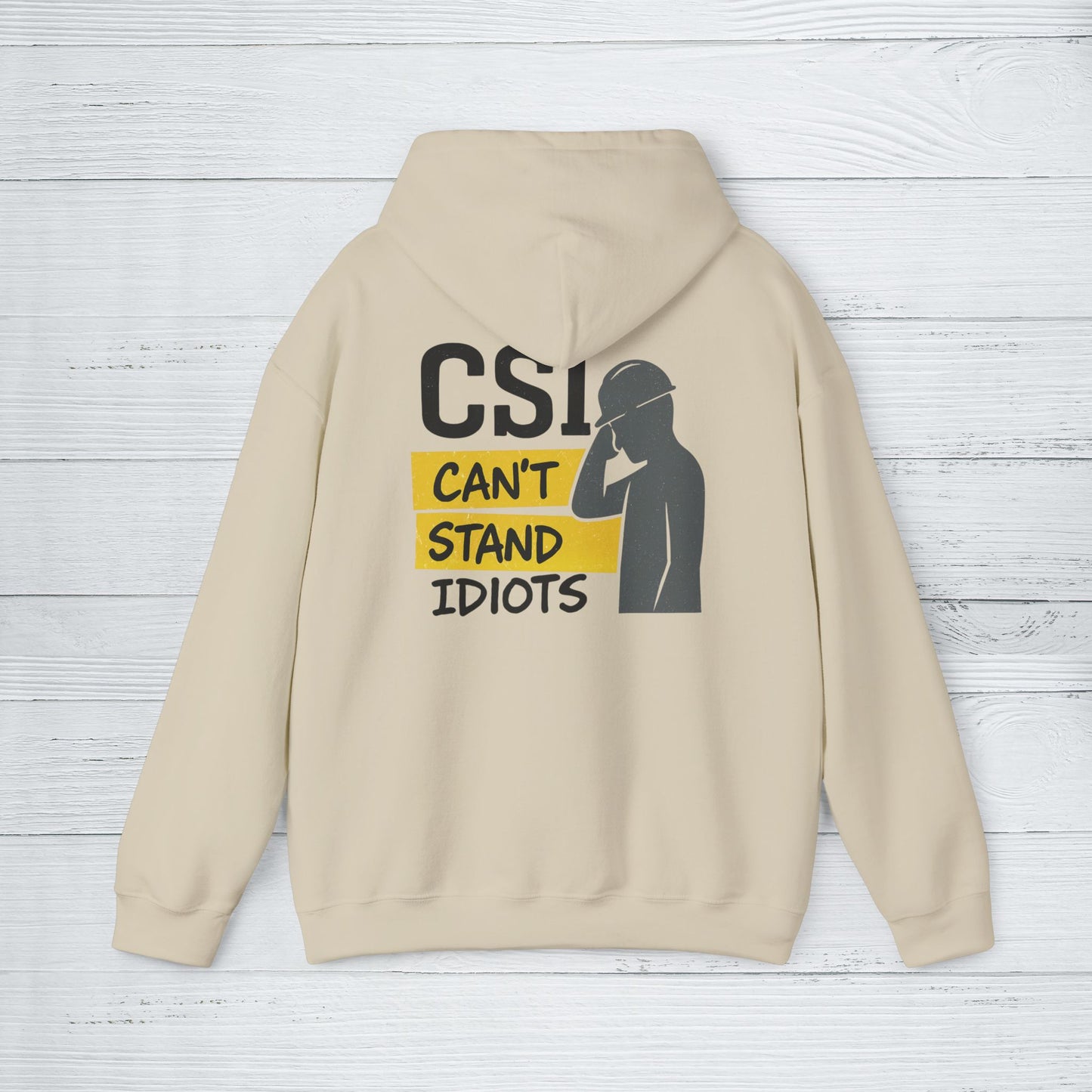 'CSI: Can’t Stand Idiots' Hoodie, Motivational Sweater