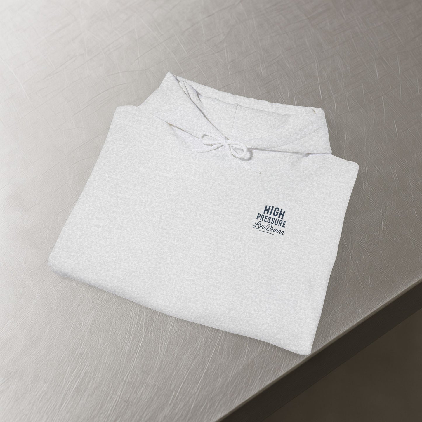 'High Pressure, Low Drama' Men's Hoodie, Motivational Sweater