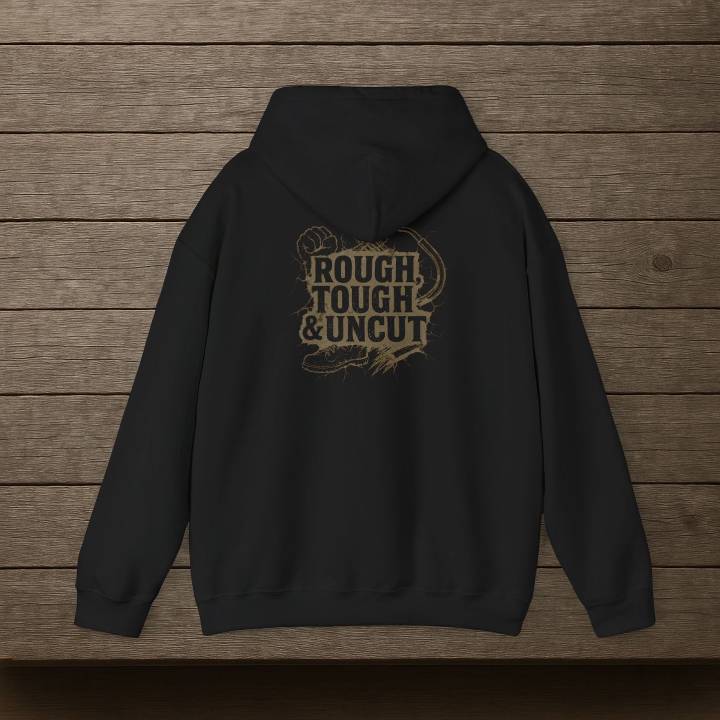 'Rough, Tough & Uncut' Hoodie, Funny Sweater