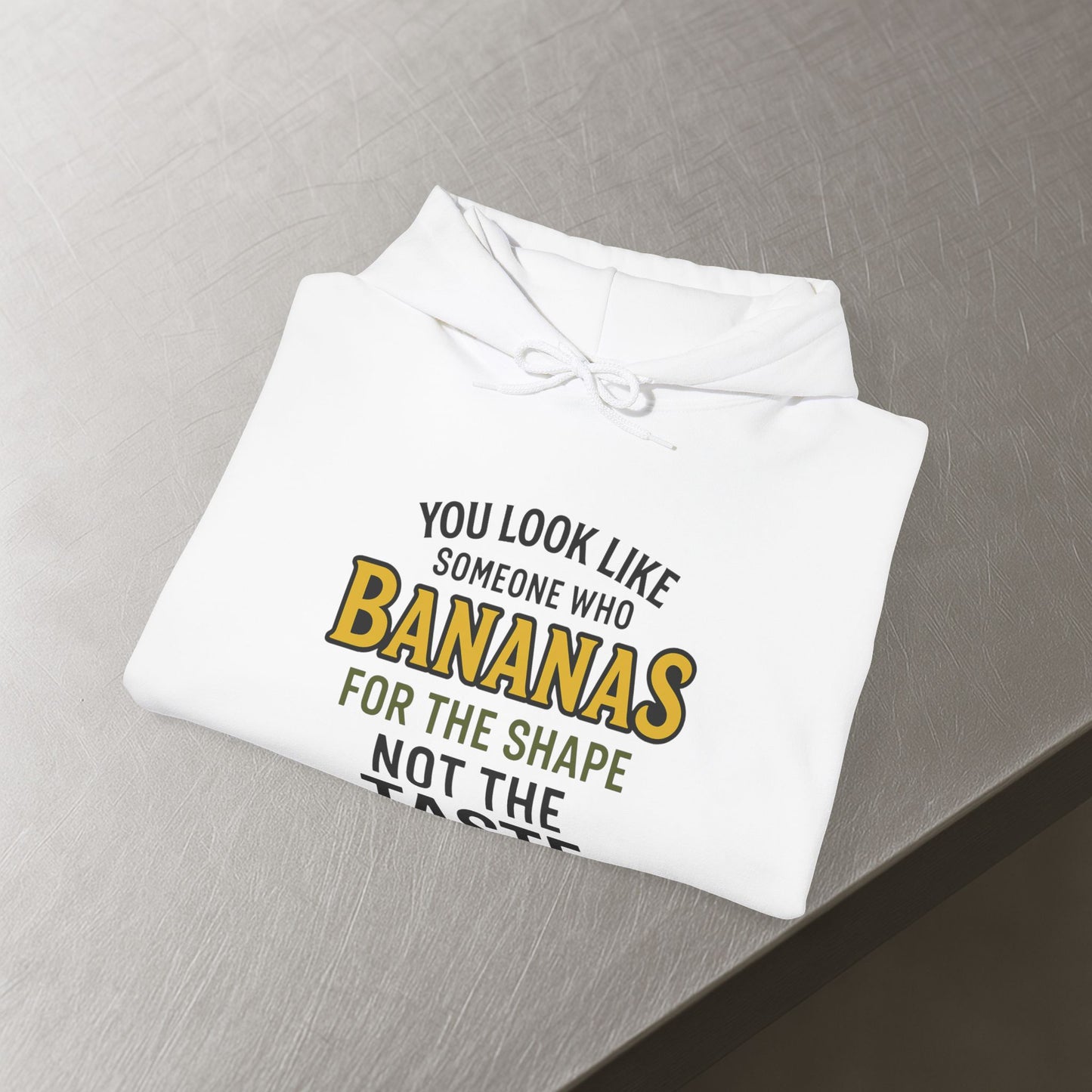 'You Look Like Someone Who Bananas for the Shape Not the Taste' Hoodie, Funny Sweater