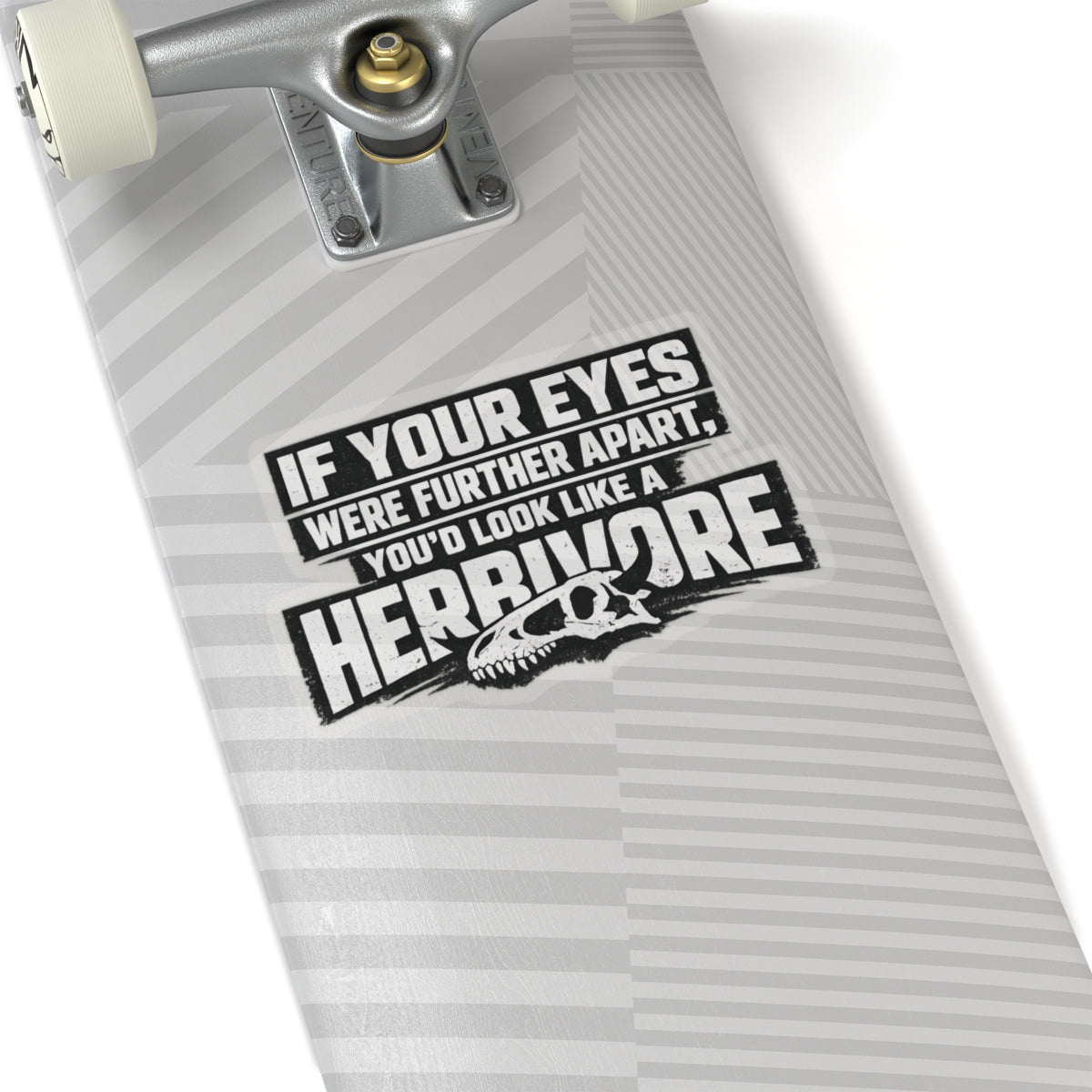 “Eyes Further Apart Herbivore Look” Sticker, Hard Hat Sticker