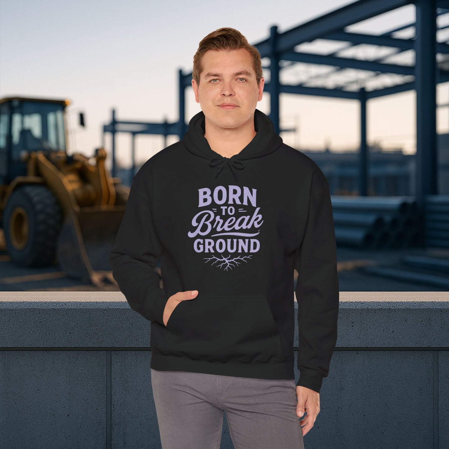 'Born to Break Ground' Hoodie, Motivational Sweater