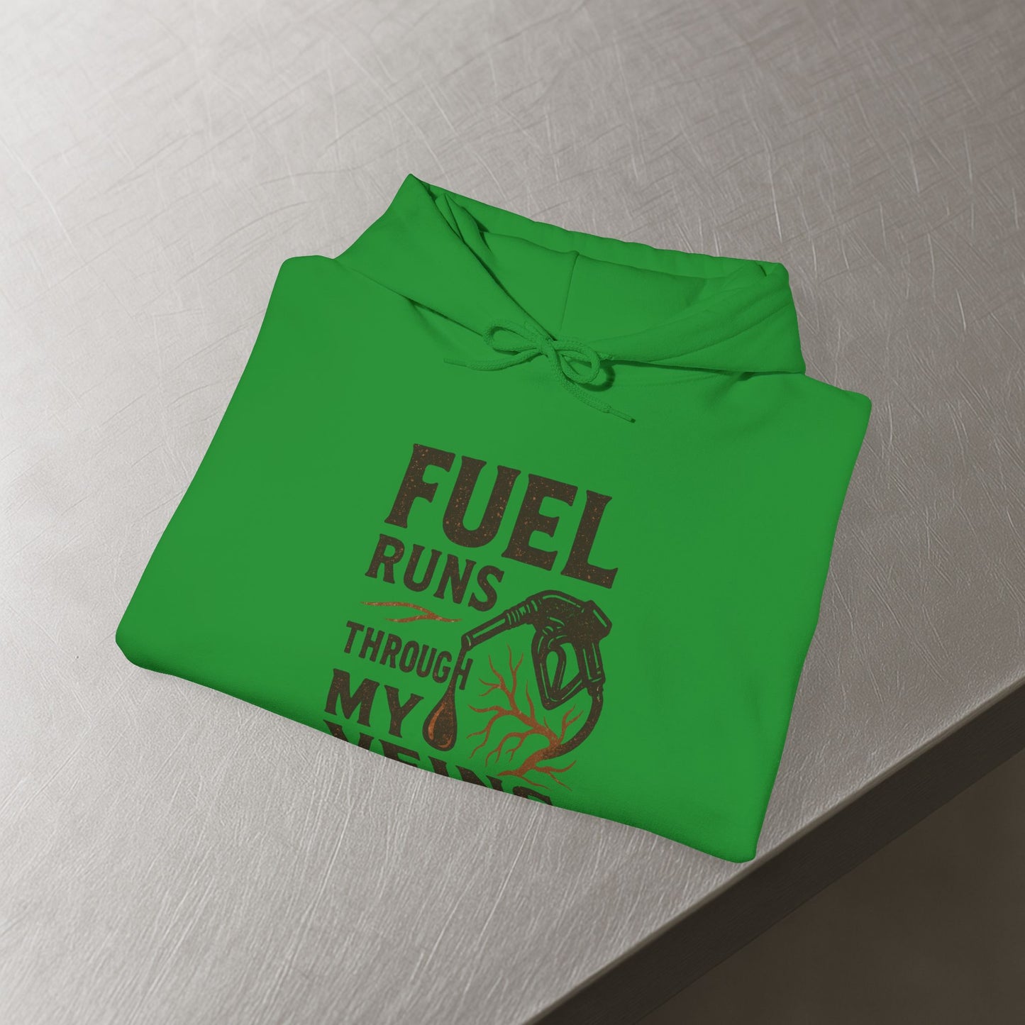 'Fuel Runs Through My Veins' Hoodie, Motivational Sweater