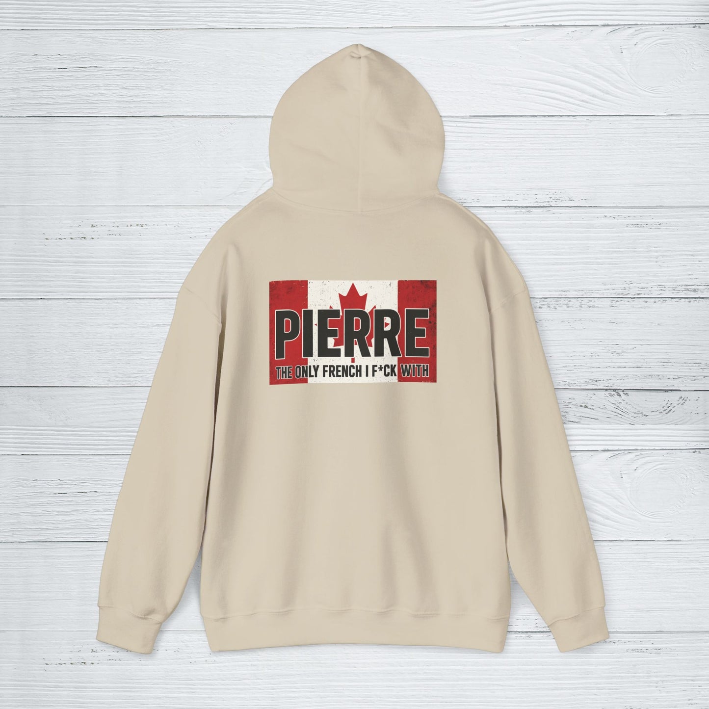 'Pierre: The Only French I F*ck With' Hoodie, Funny Political Motivational Sweater