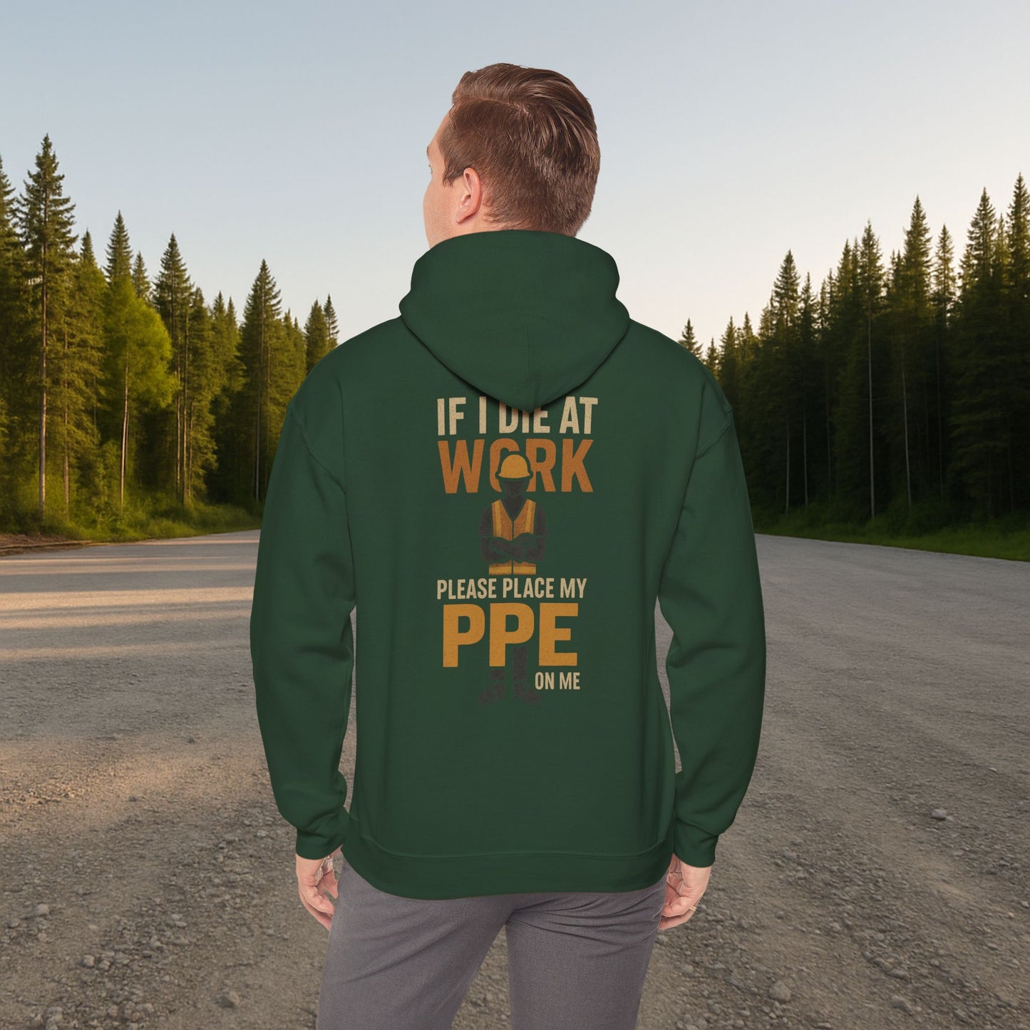 'If I Die at Work Please Place My PPE on Me' Hoodie, Funny Sweater