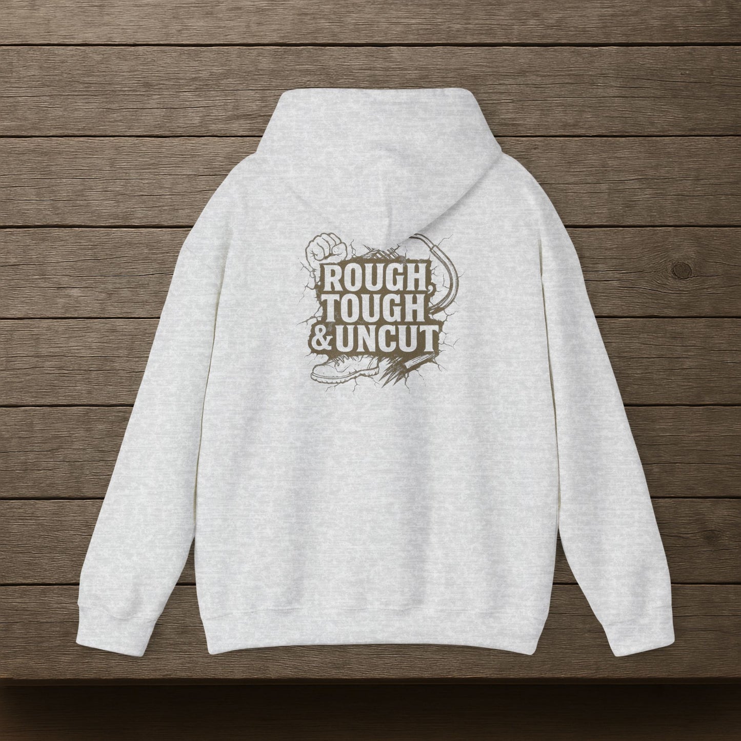 'Rough, Tough & Uncut' Hoodie, Funny Sweater