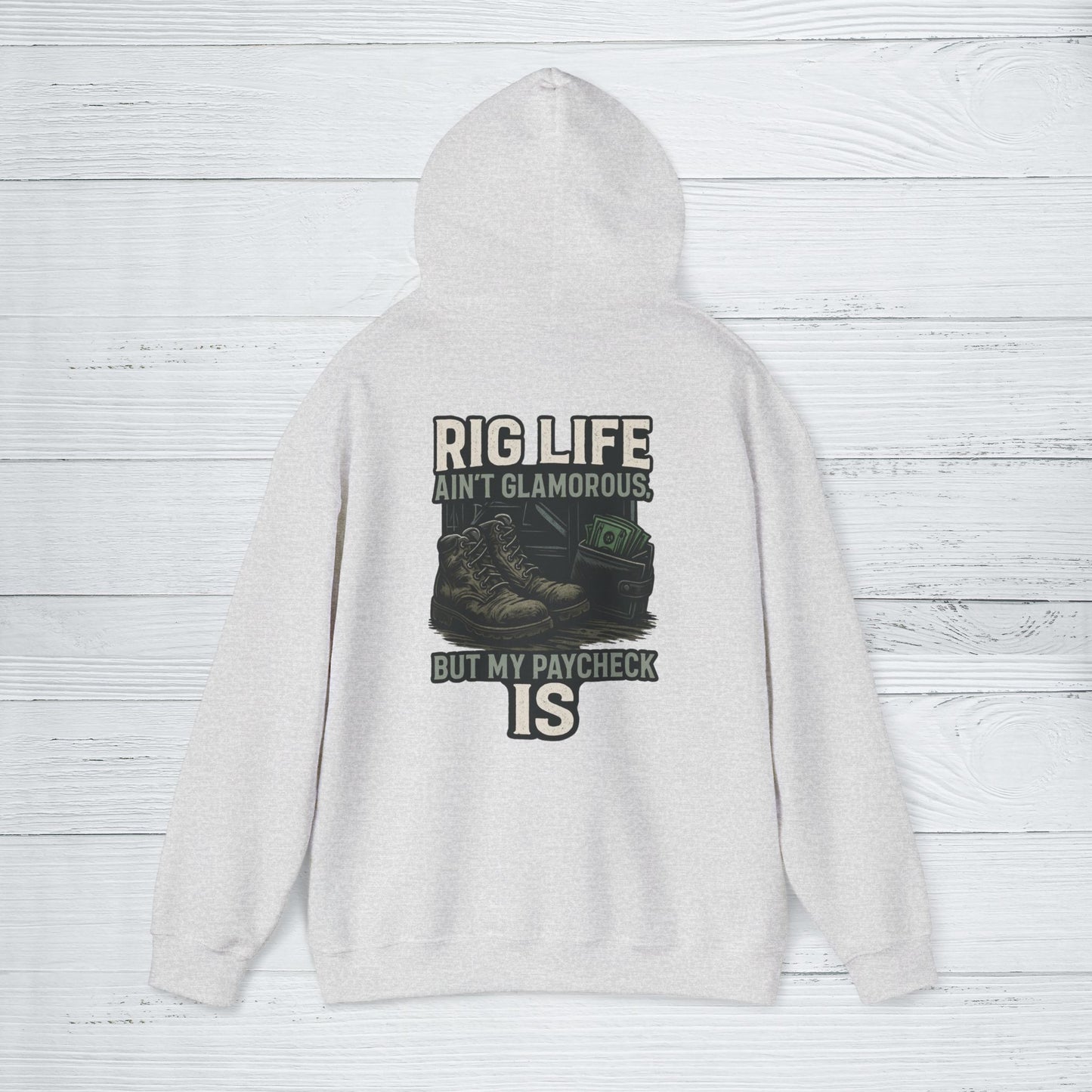 'Rig Life Ain’t Glamorous, But My Paycheck Is' Hoodie, Funny Motivational Sweater
