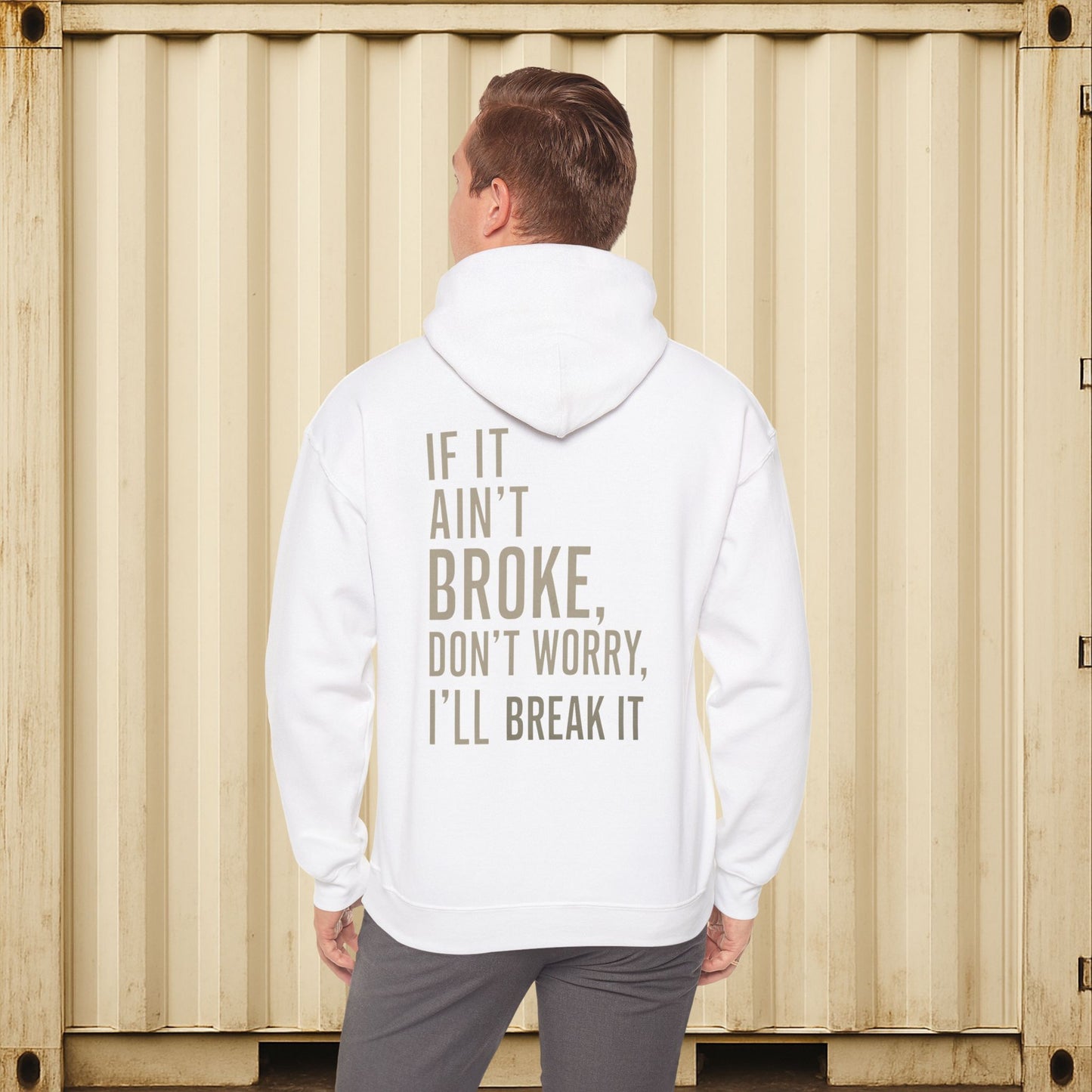 'If It Ain’t Broke, I’ll Break It' Hoodie, Funny motivational Sweater