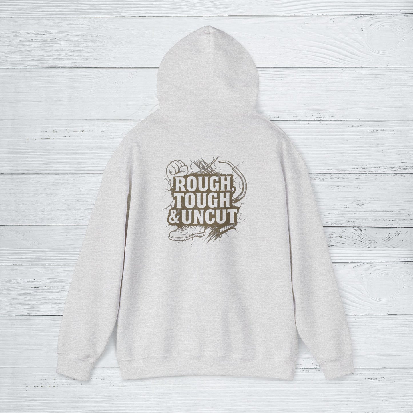 'Rough, Tough & Uncut' Hoodie, Funny Sweater