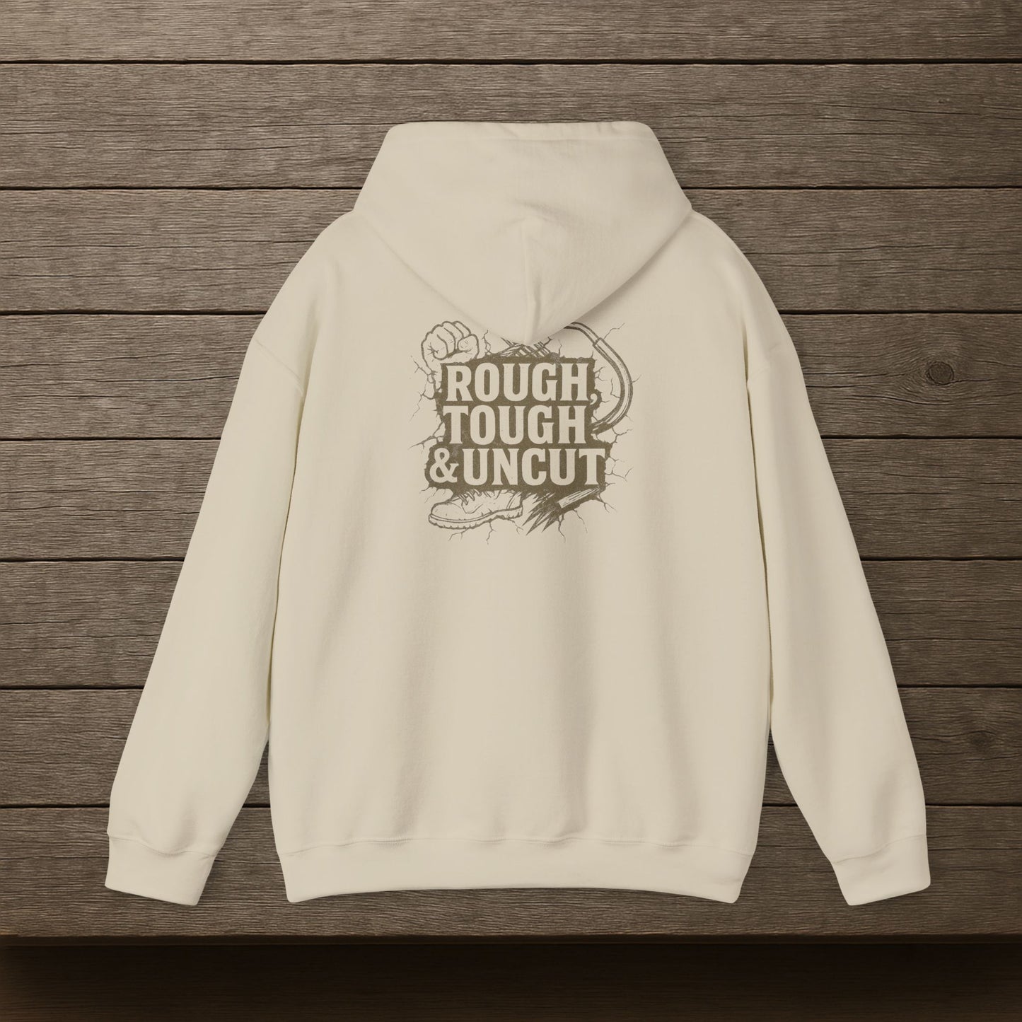 'Rough, Tough & Uncut' Hoodie, Funny Sweater