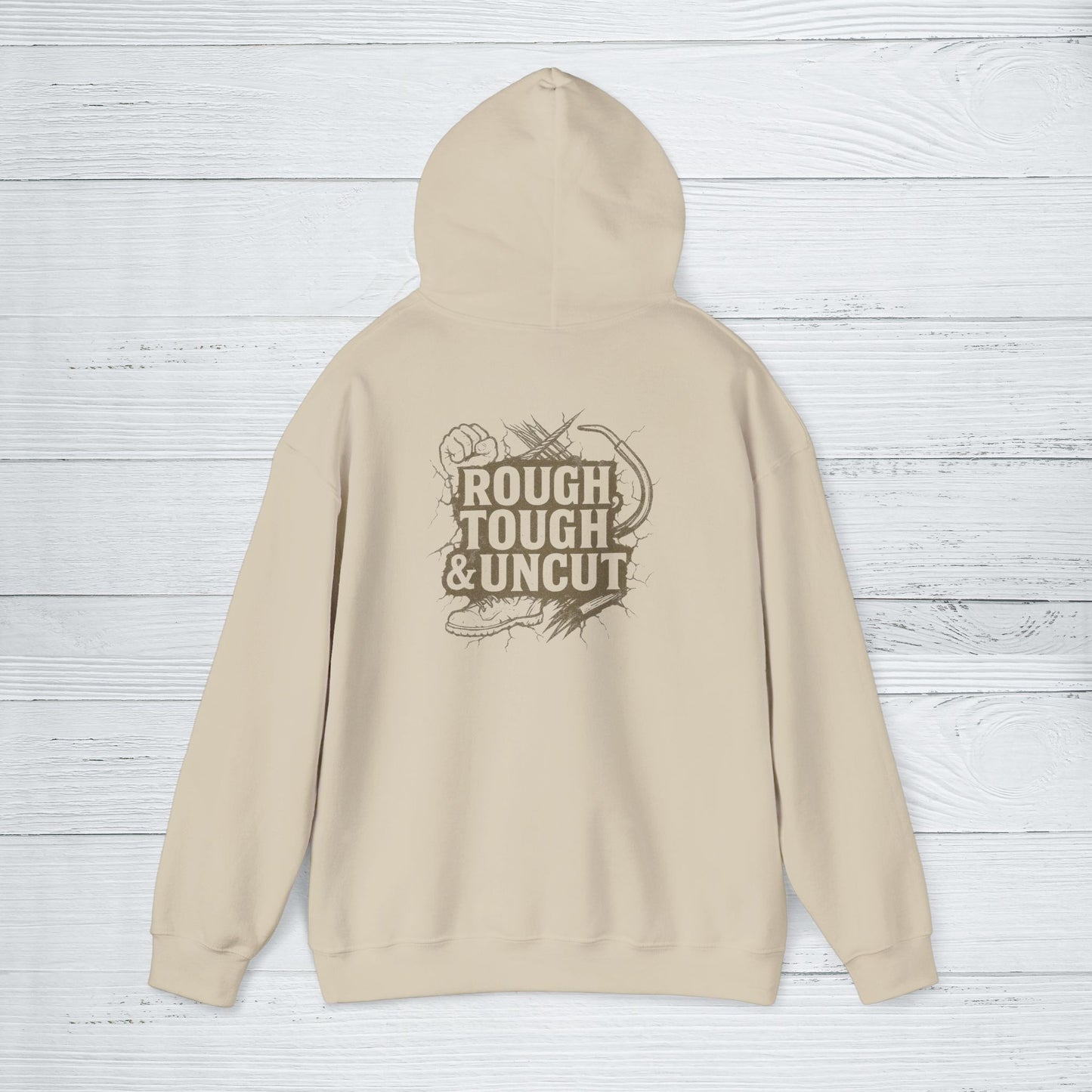 'Rough, Tough & Uncut' Hoodie, Funny Sweater