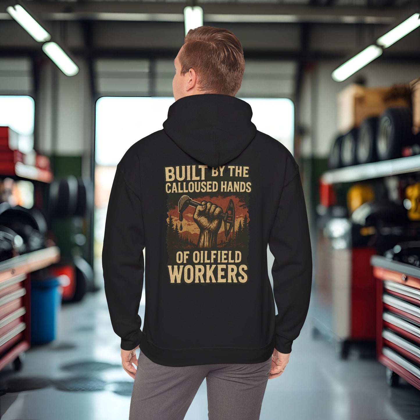 'Built by the Calloused Hands of Oilfield Workers' Hoodie, Motivational Sweater