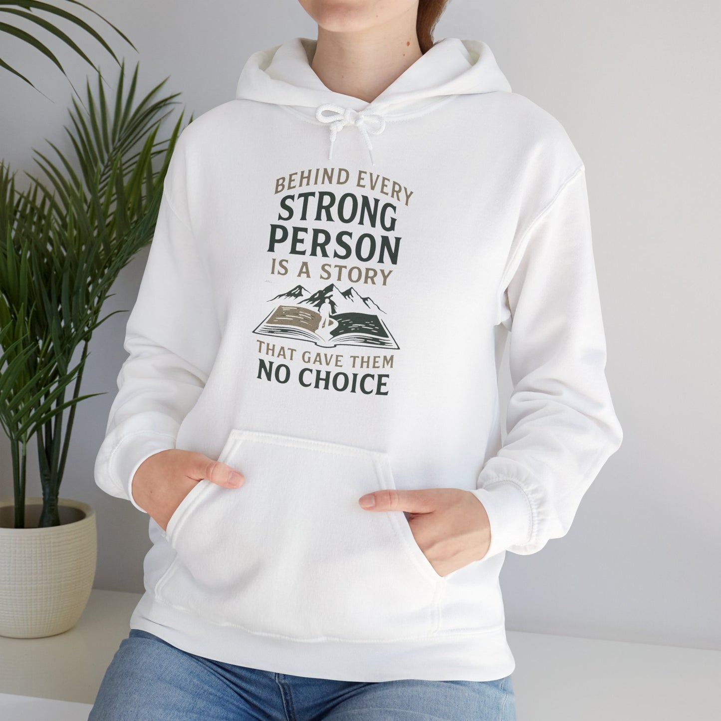 'Behind Every Strong Person Is a Story That Gave Them No Choice' Men's Hoodie, Motivational Workout Sweater