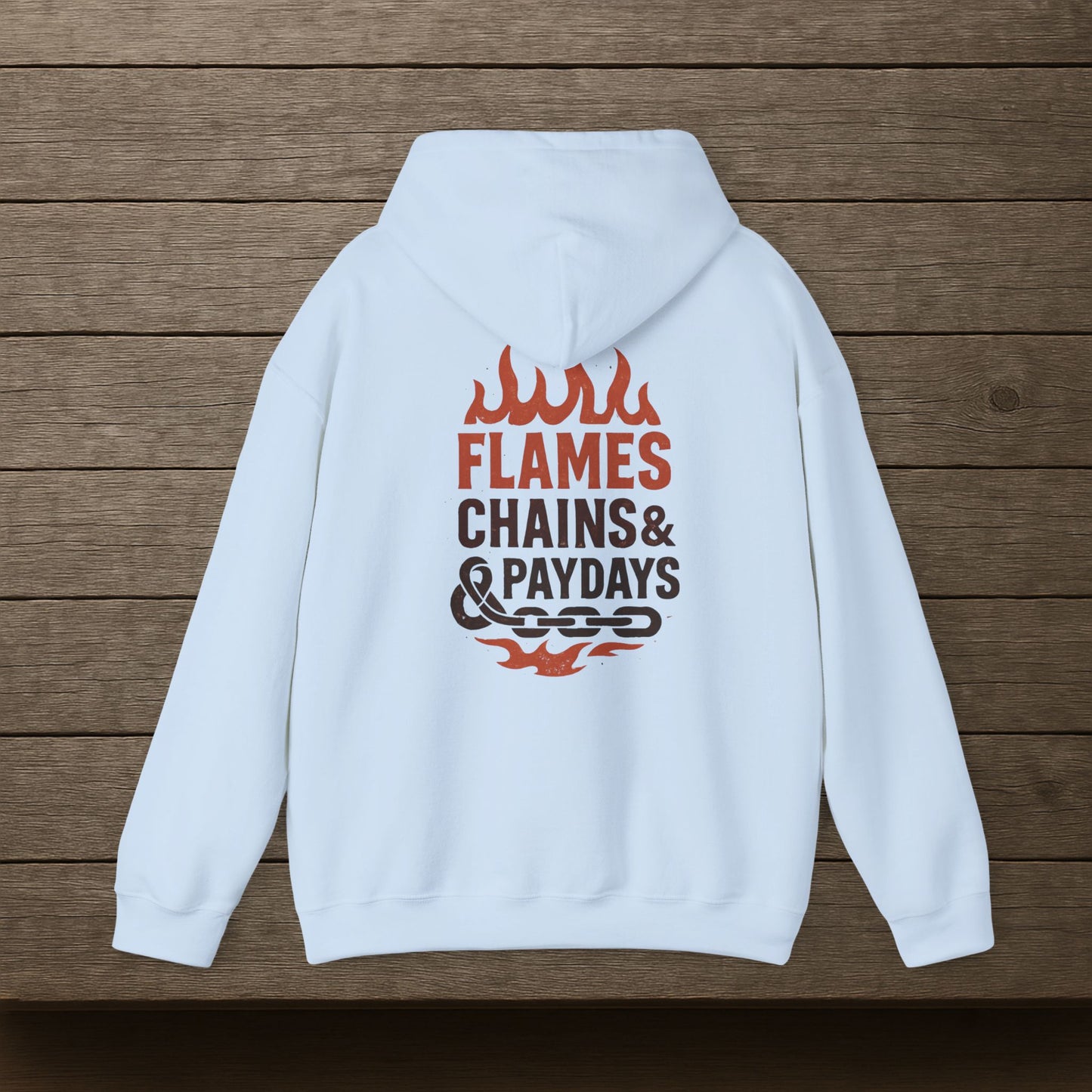 'Flames, Chains & Paydays' Hoodie, Motivational Sweater