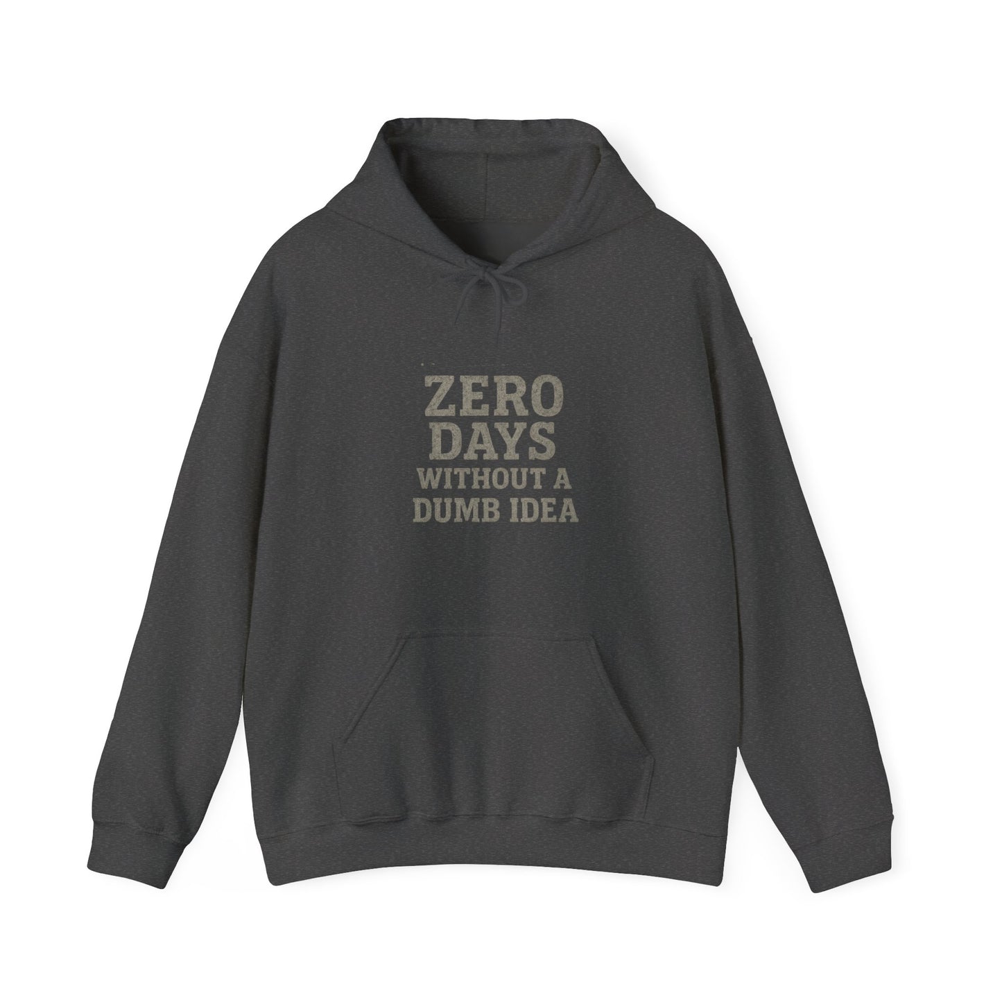 'Zero Days Without a Dumb Idea' Men's Hoodie, Funny Sweater
