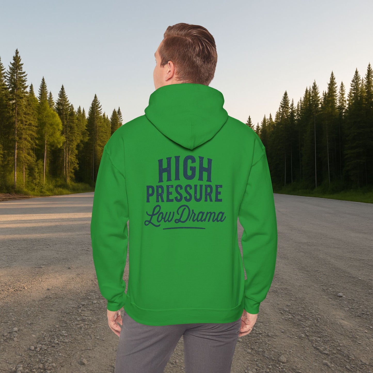 'High Pressure, Low Drama' Men's Hoodie, Motivational Sweater