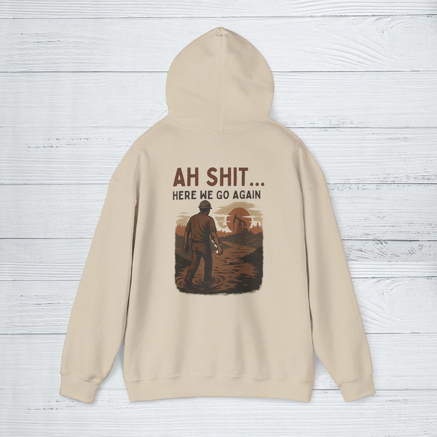 'Ah Shit… Here We Go Again' Hoodie, Funny motivational Sweater