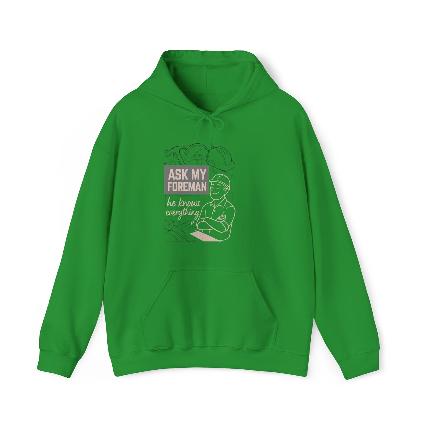 'Ask My Foreman, He Knows Everything' Hoodie, Funny Sweater