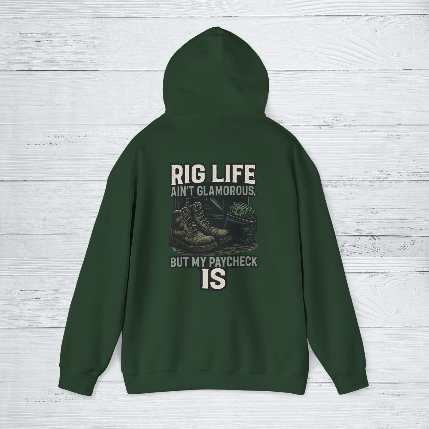 'Rig Life Ain’t Glamorous, But My Paycheck Is' Hoodie, Funny Motivational Sweater