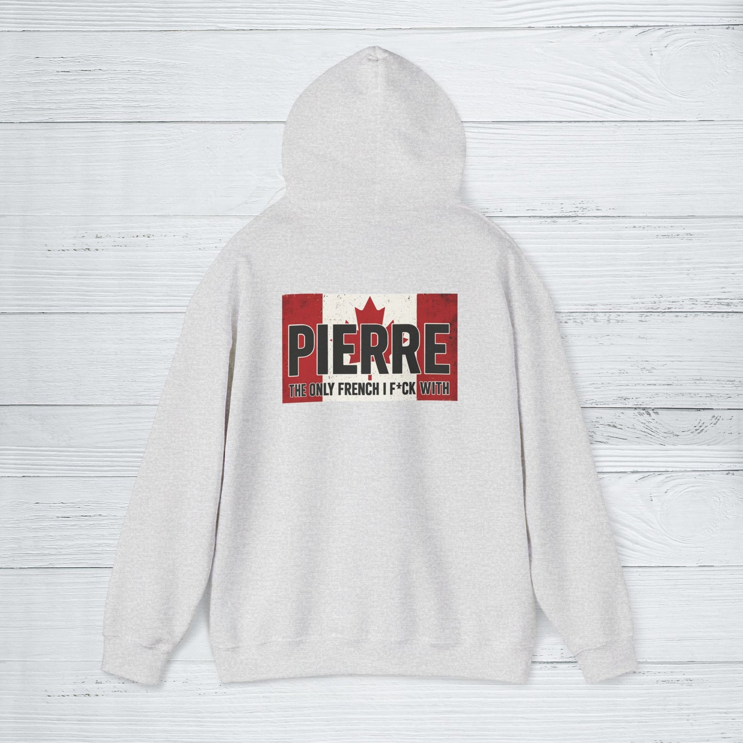 'Pierre: The Only French I F*ck With' Hoodie, Funny Political Motivational Sweater