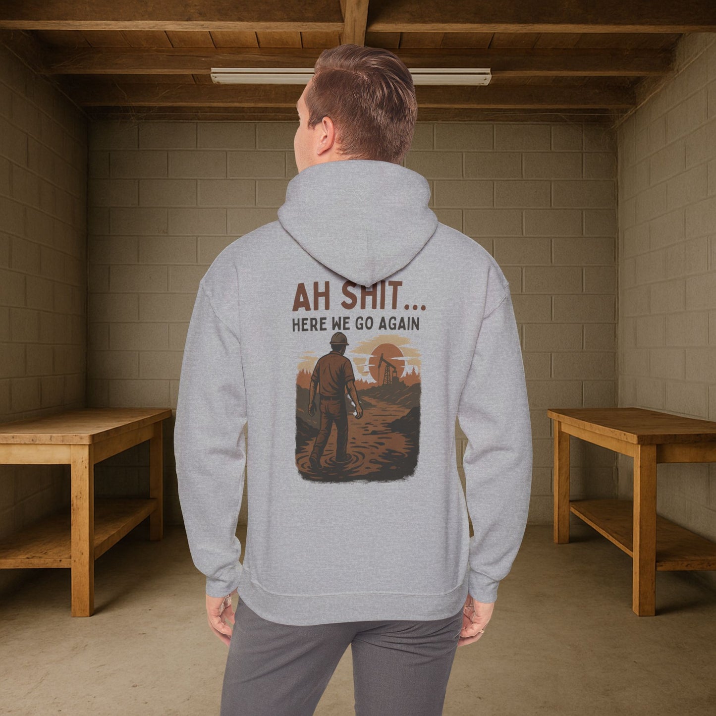 'Ah Shit… Here We Go Again' Hoodie, Funny motivational Sweater