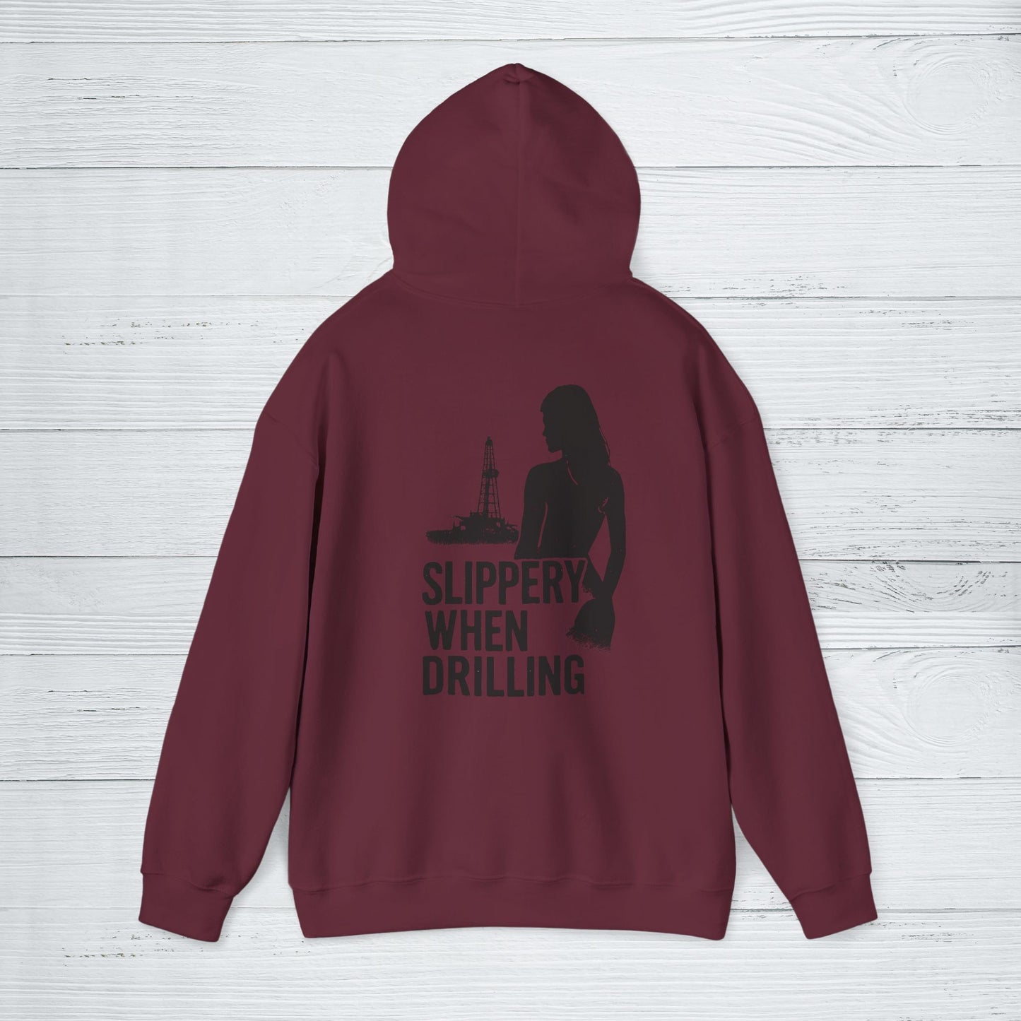 'Slippery When Drilling' Hoodie, Funny Sweater