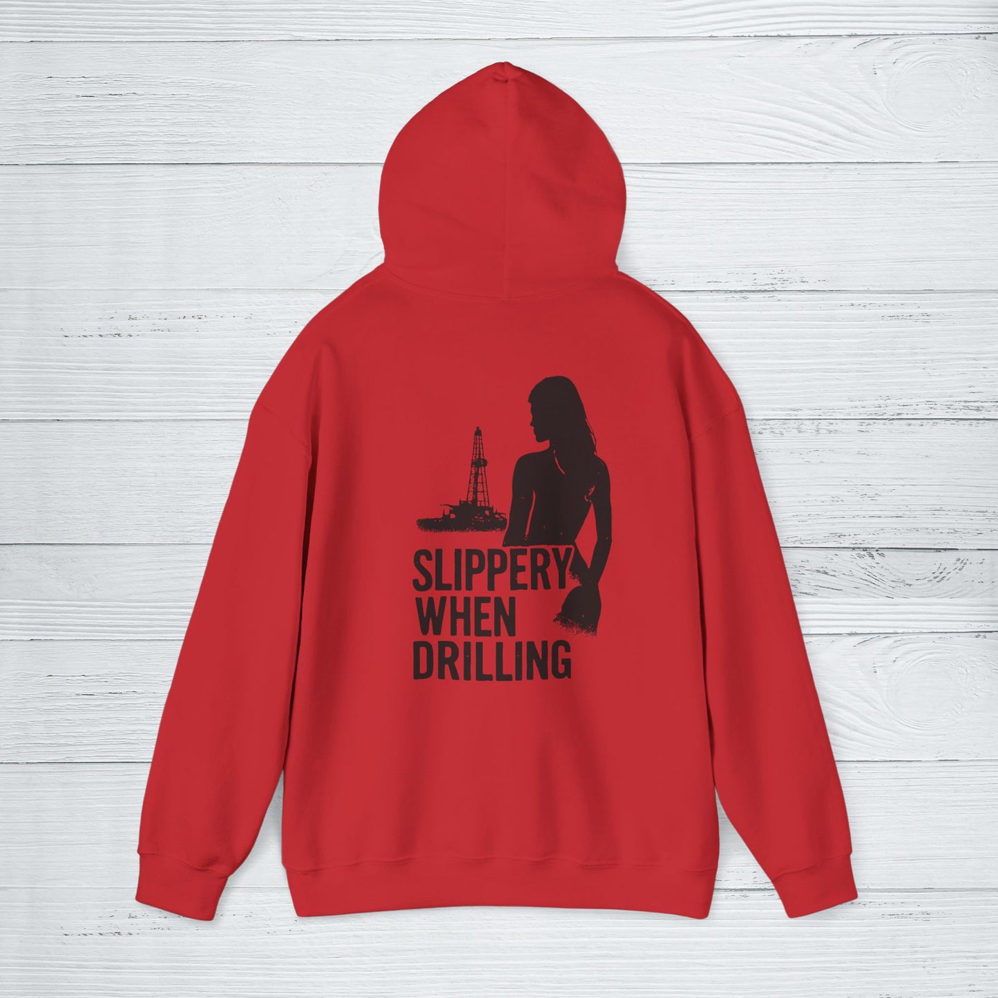 'Slippery When Drilling' Hoodie, Funny Sweater